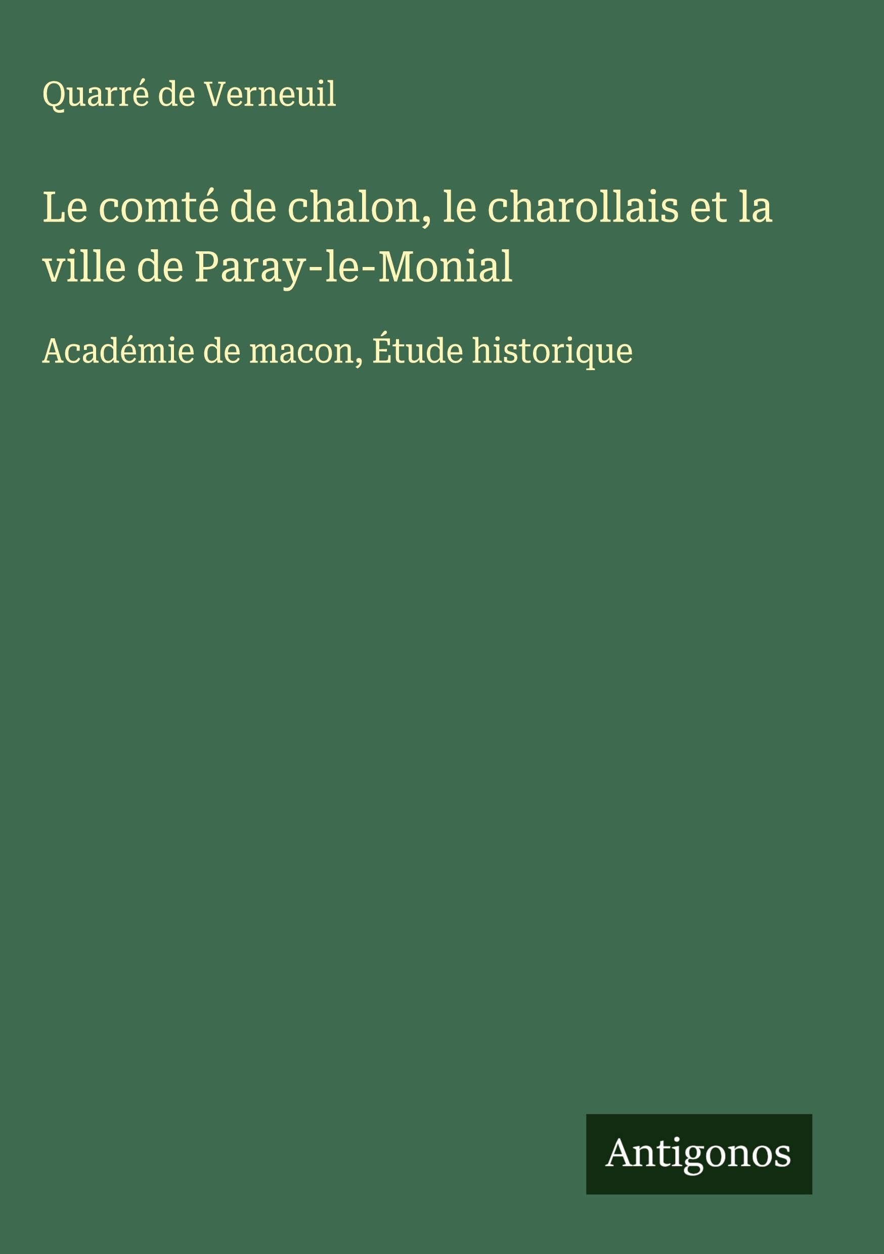 Le comté de chalon, le charollais et la ville de Paray-le-Monial Classics