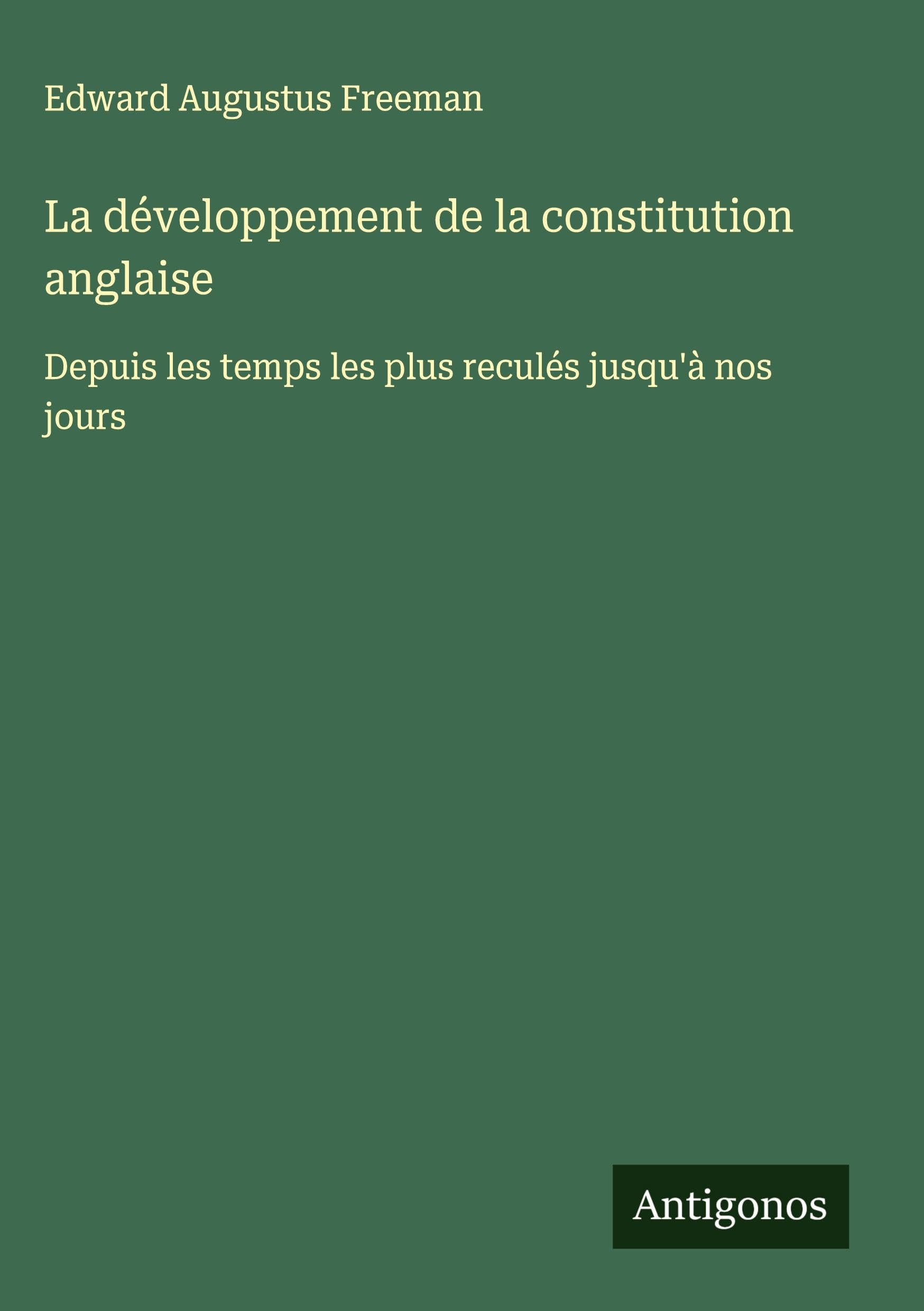 La développement de la constitution anglaise Classics
