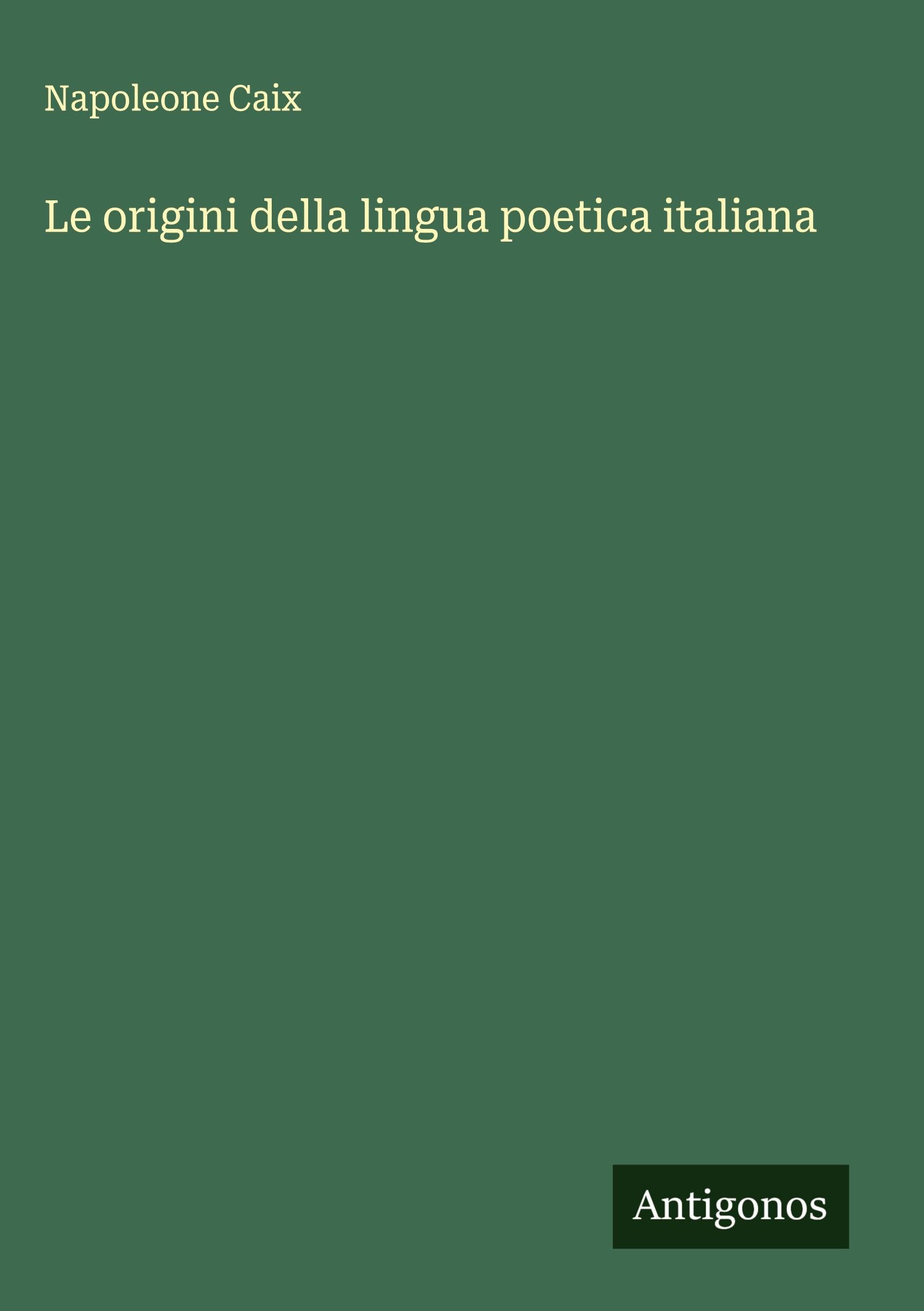 Le origini della lingua poetica italiana Classics