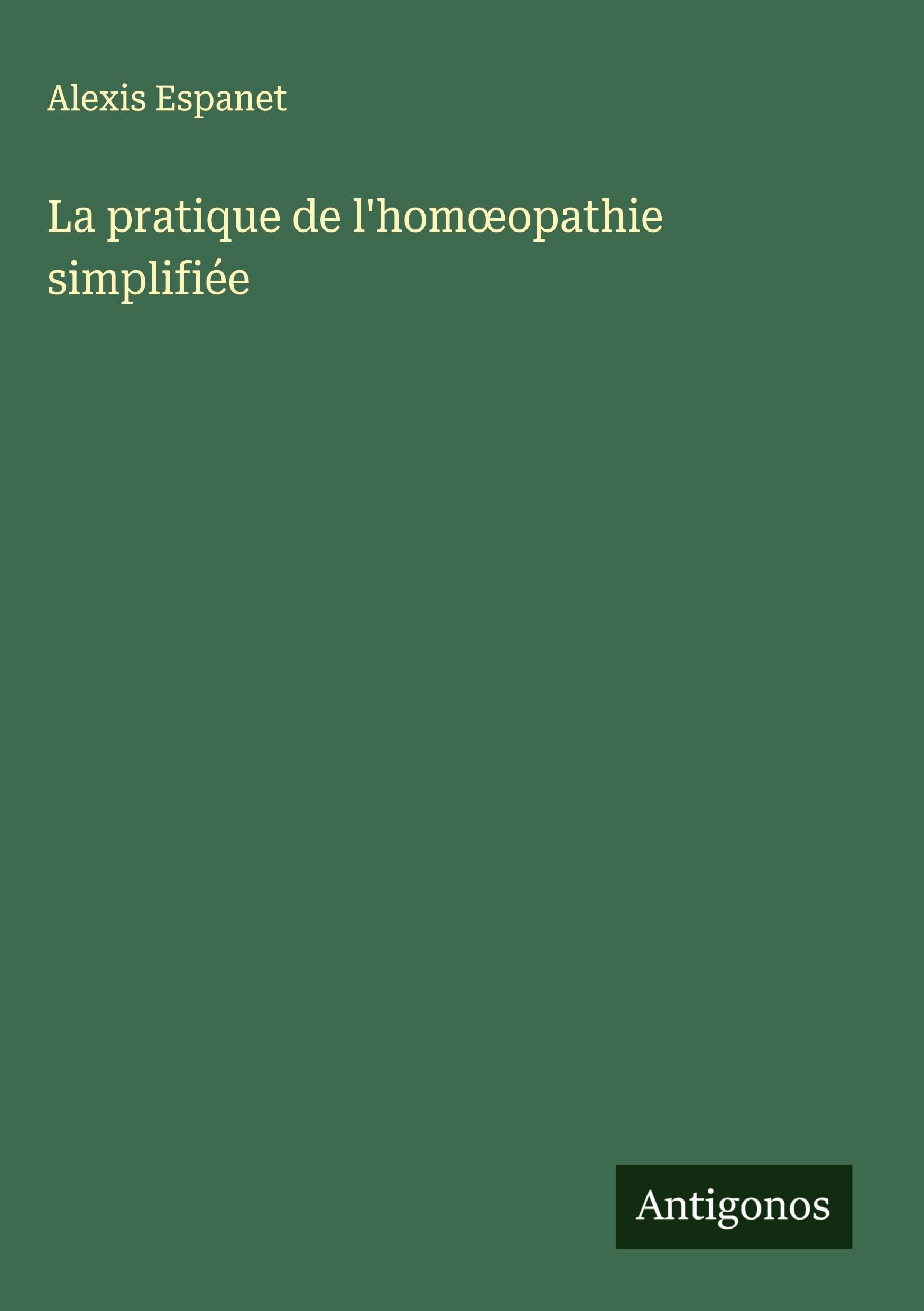 La pratique de l'hom¿opathie simplifiée Classics