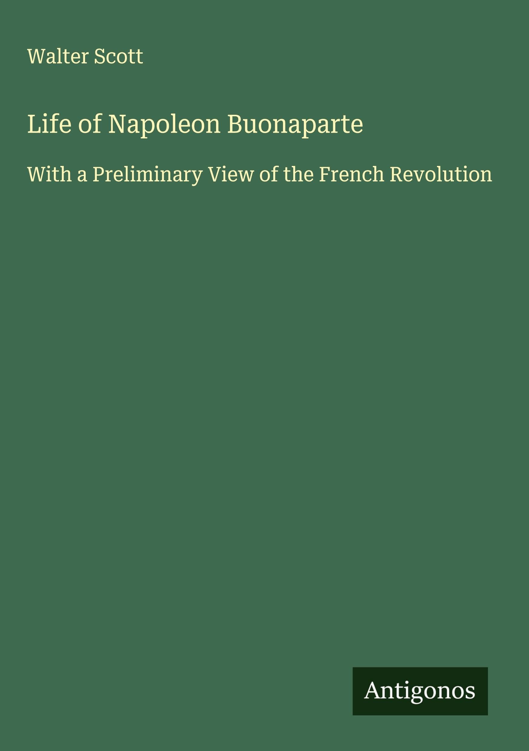 Life of Napoleon Buonaparte Classics