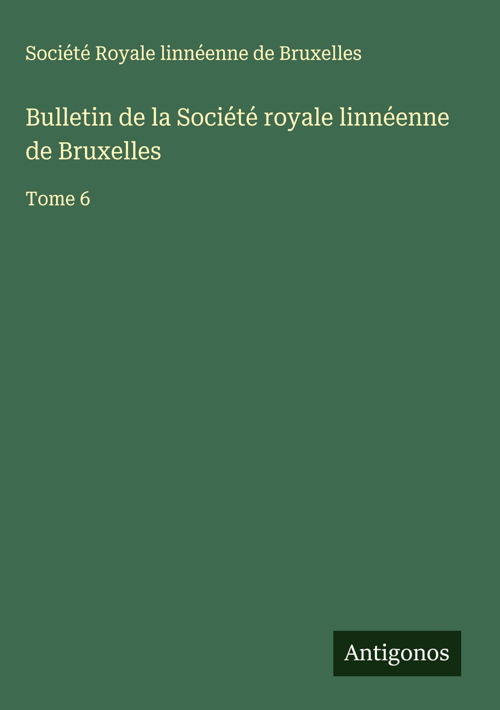 Bulletin de la Société royale linnéenne de Bruxelles Classics