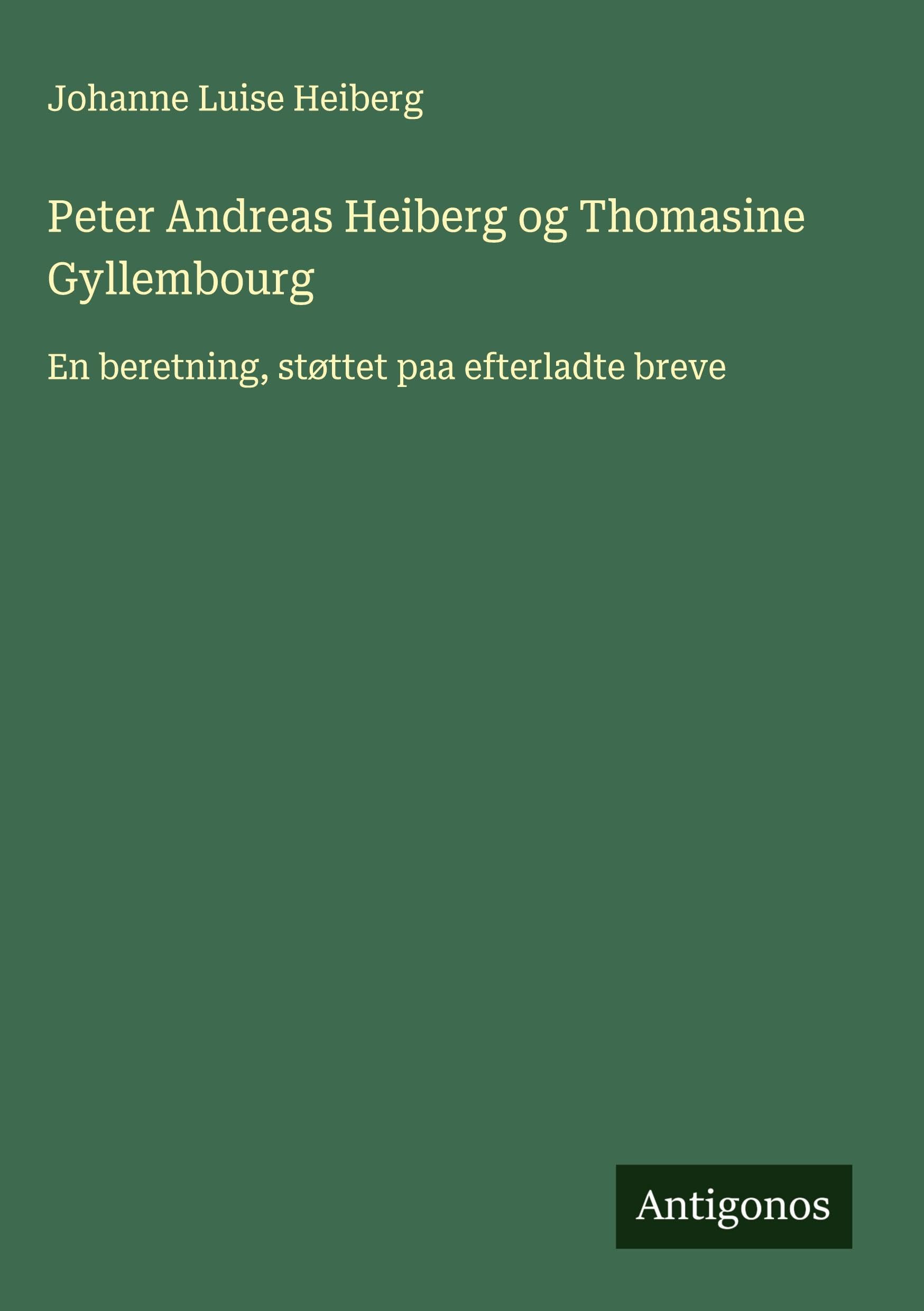 Peter Andreas Heiberg og Thomasine Gyllembourg Classics