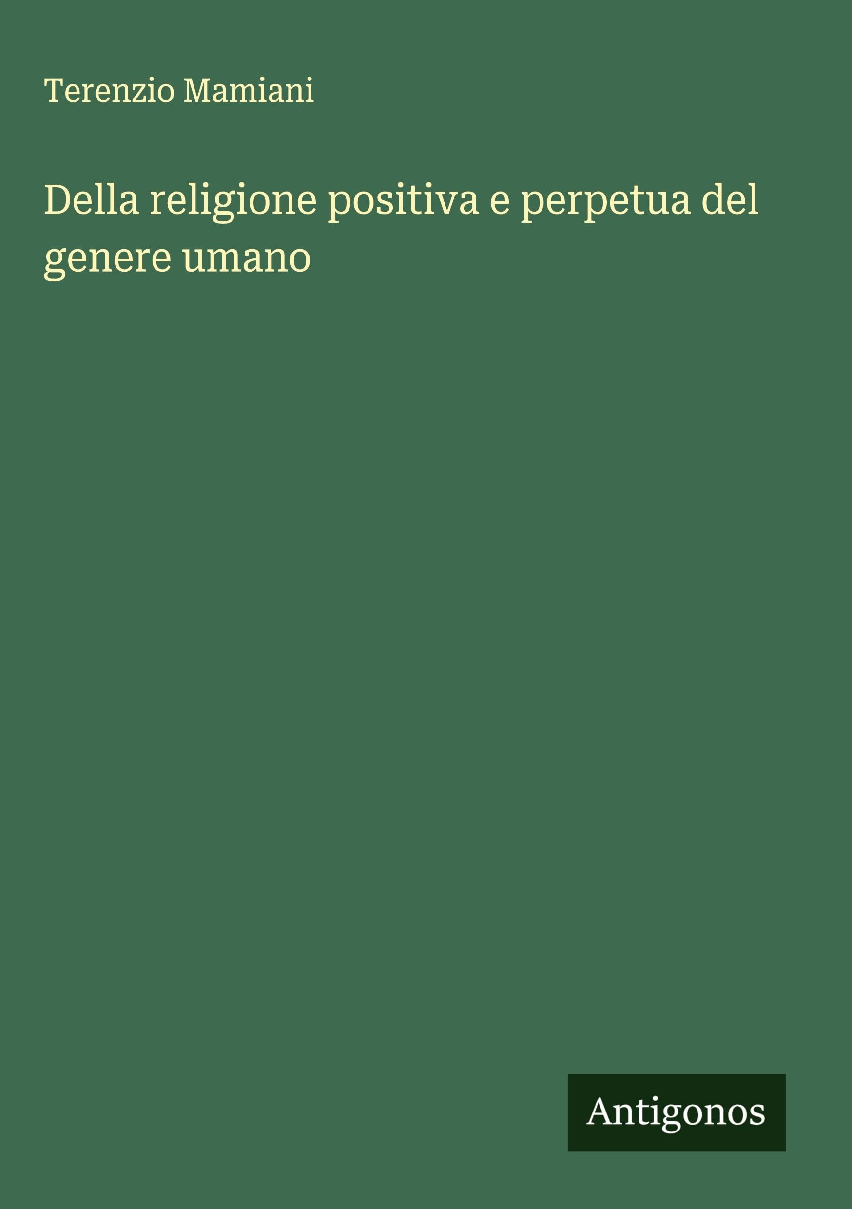 Della religione positiva e perpetua del genere umano Classics