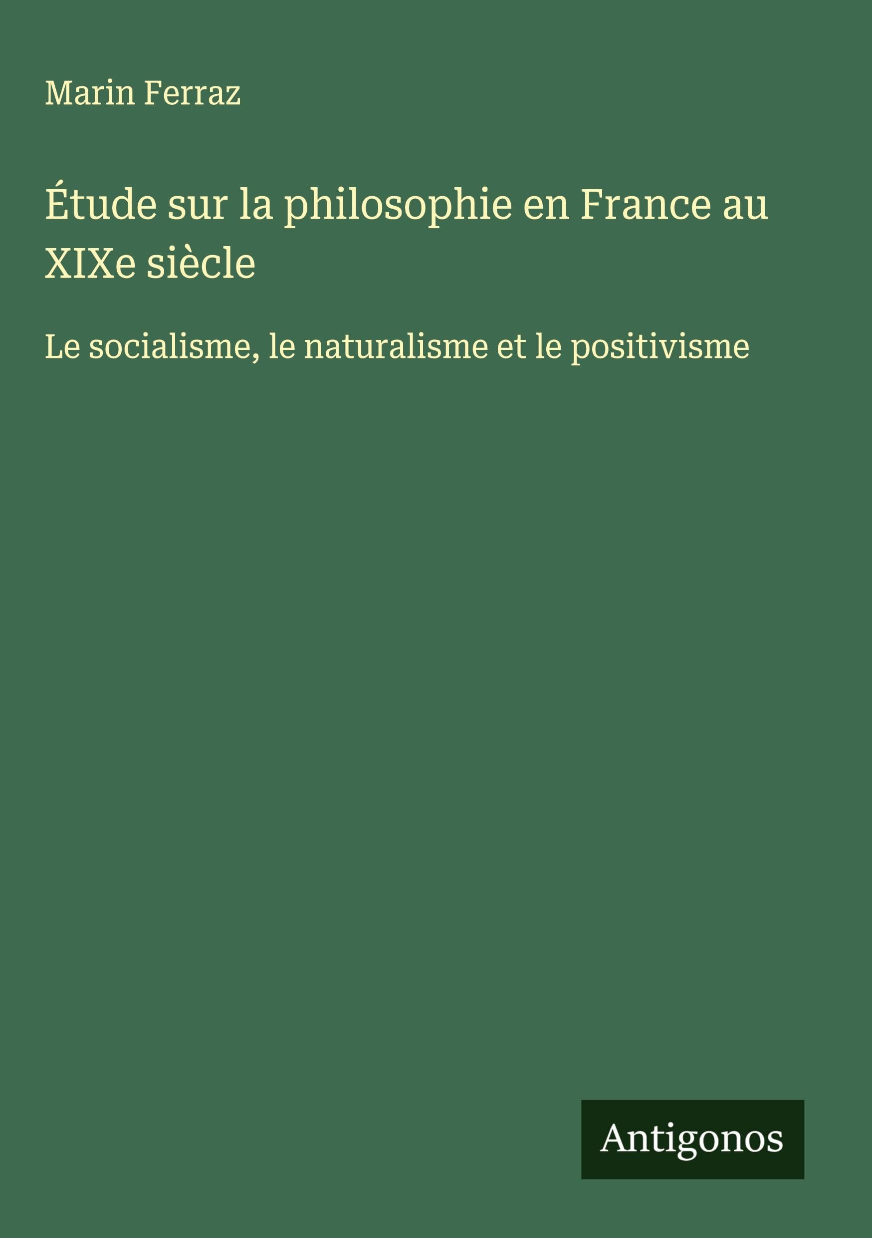 Étude sur la philosophie en France au XIXe siècle Classics