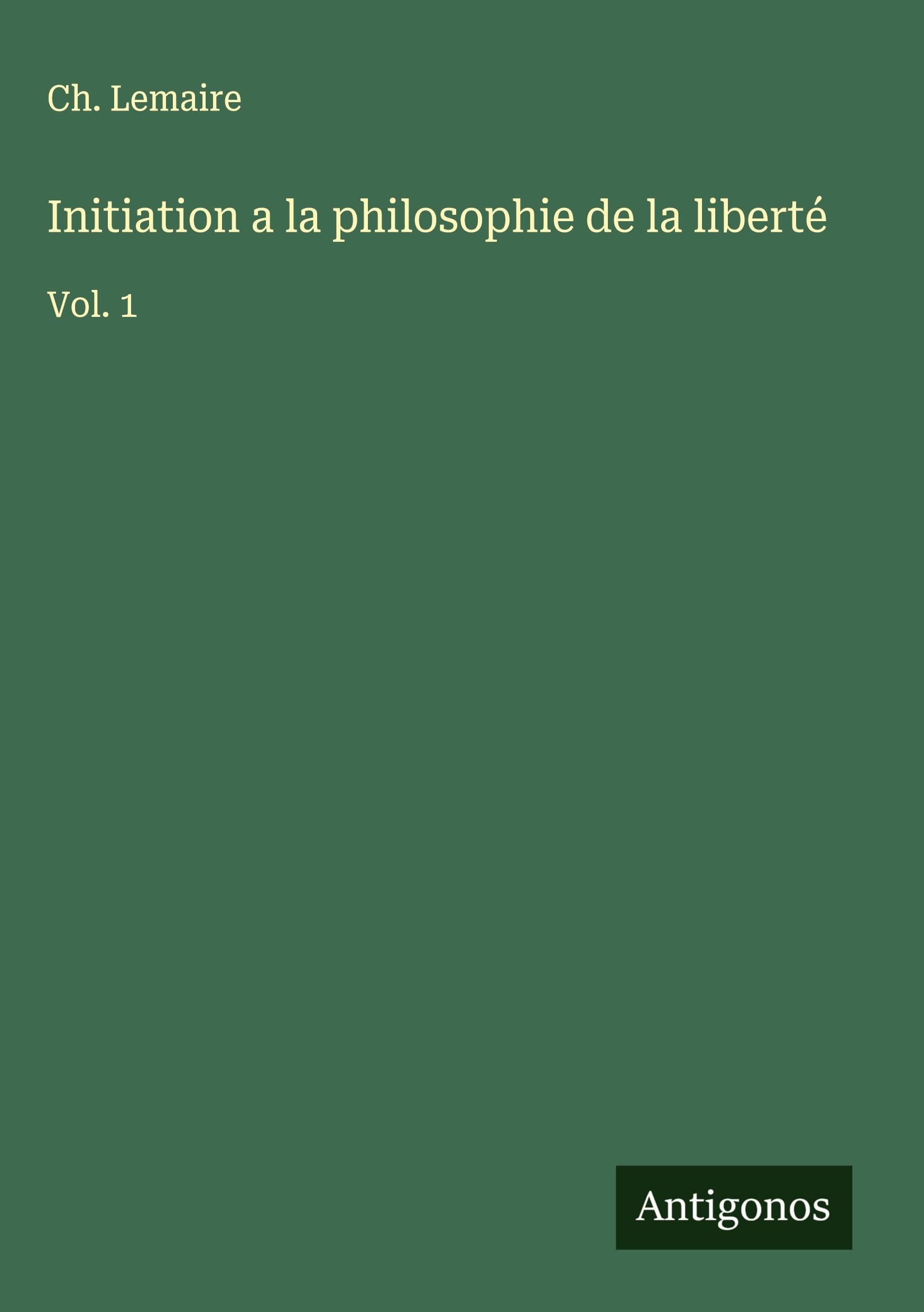 Initiation a la philosophie de la liberté Classics