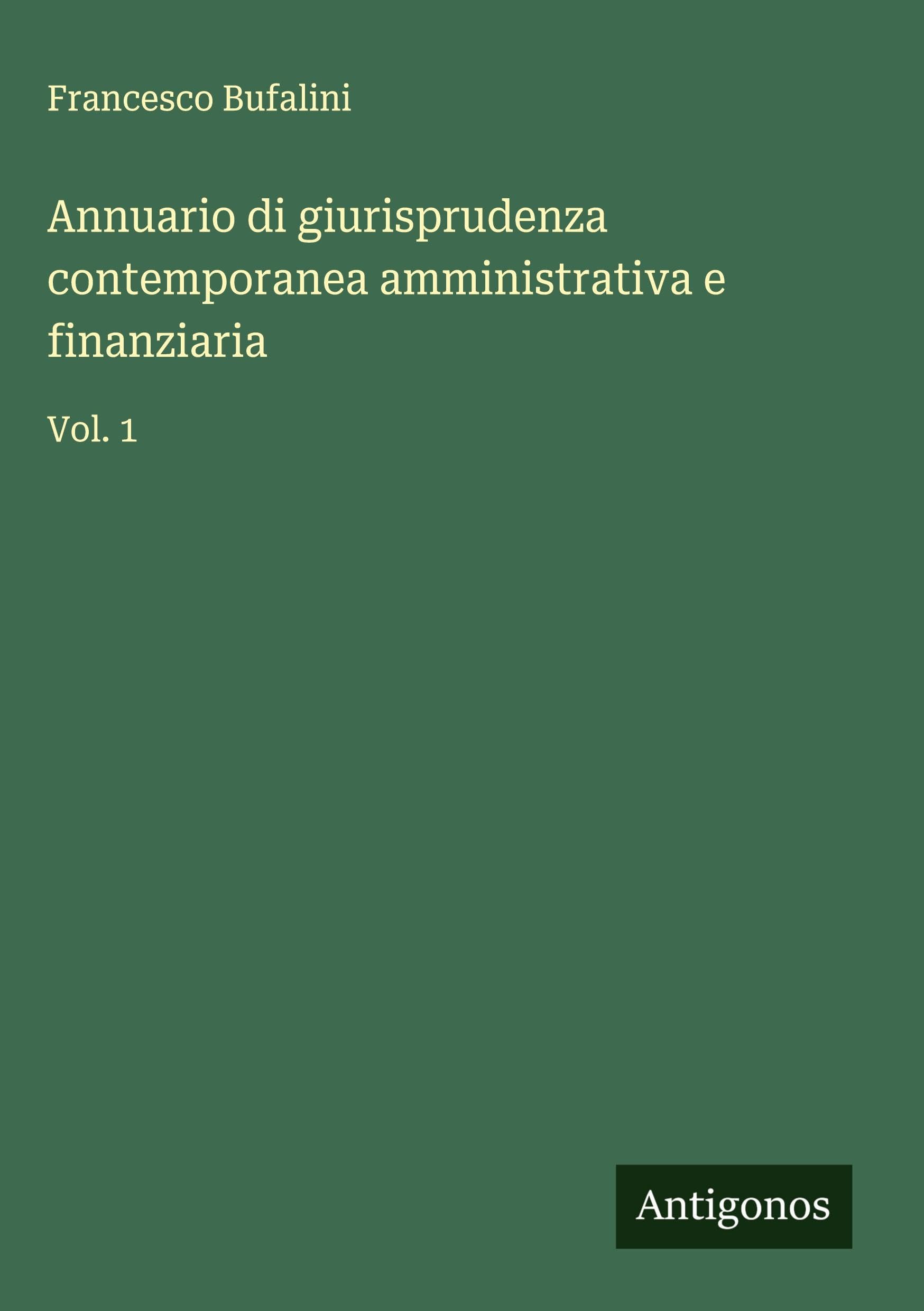 Annuario di giurisprudenza contemporanea amministrativa e finanziaria Classics