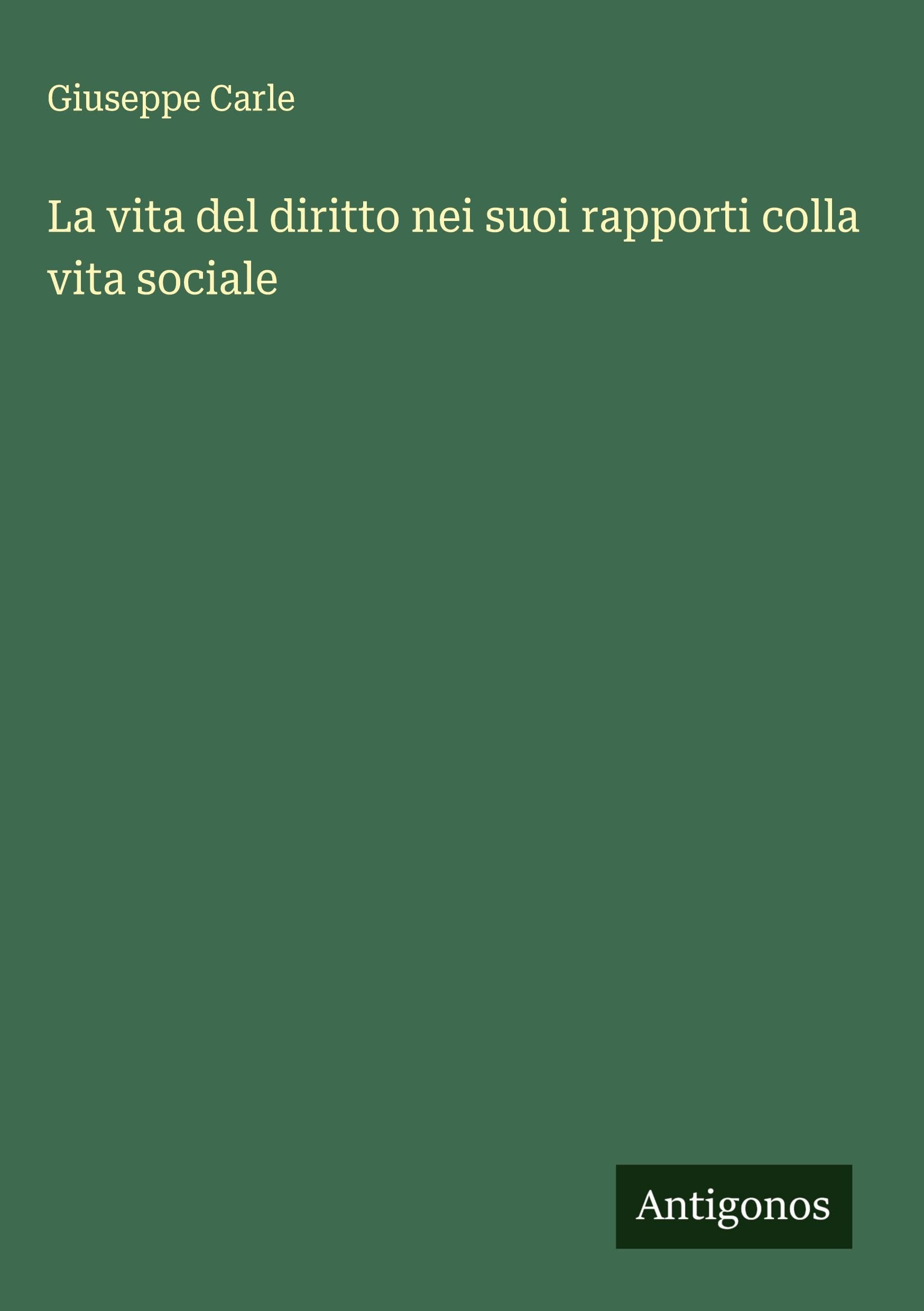 La vita del diritto nei suoi rapporti colla vita sociale Classics