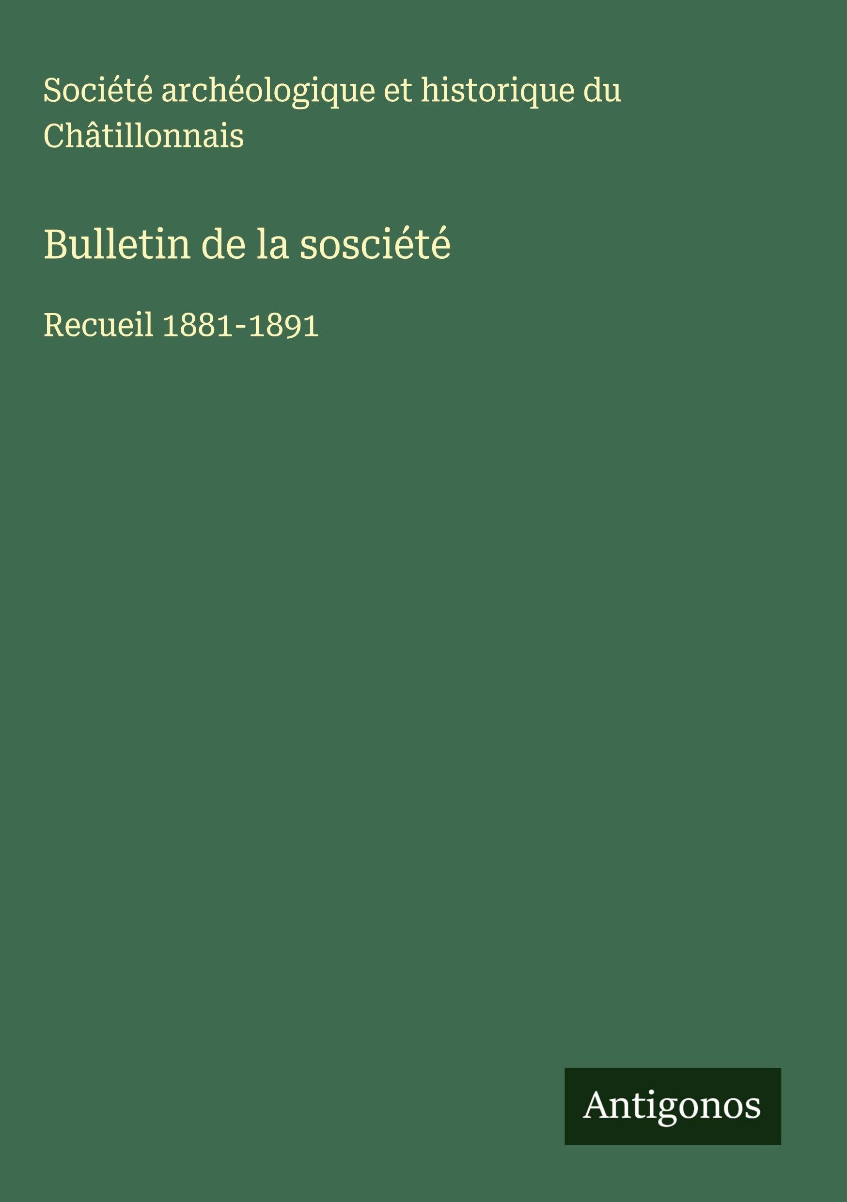 Bulletin de la sosciété: Recueil 1881-1891 Classics