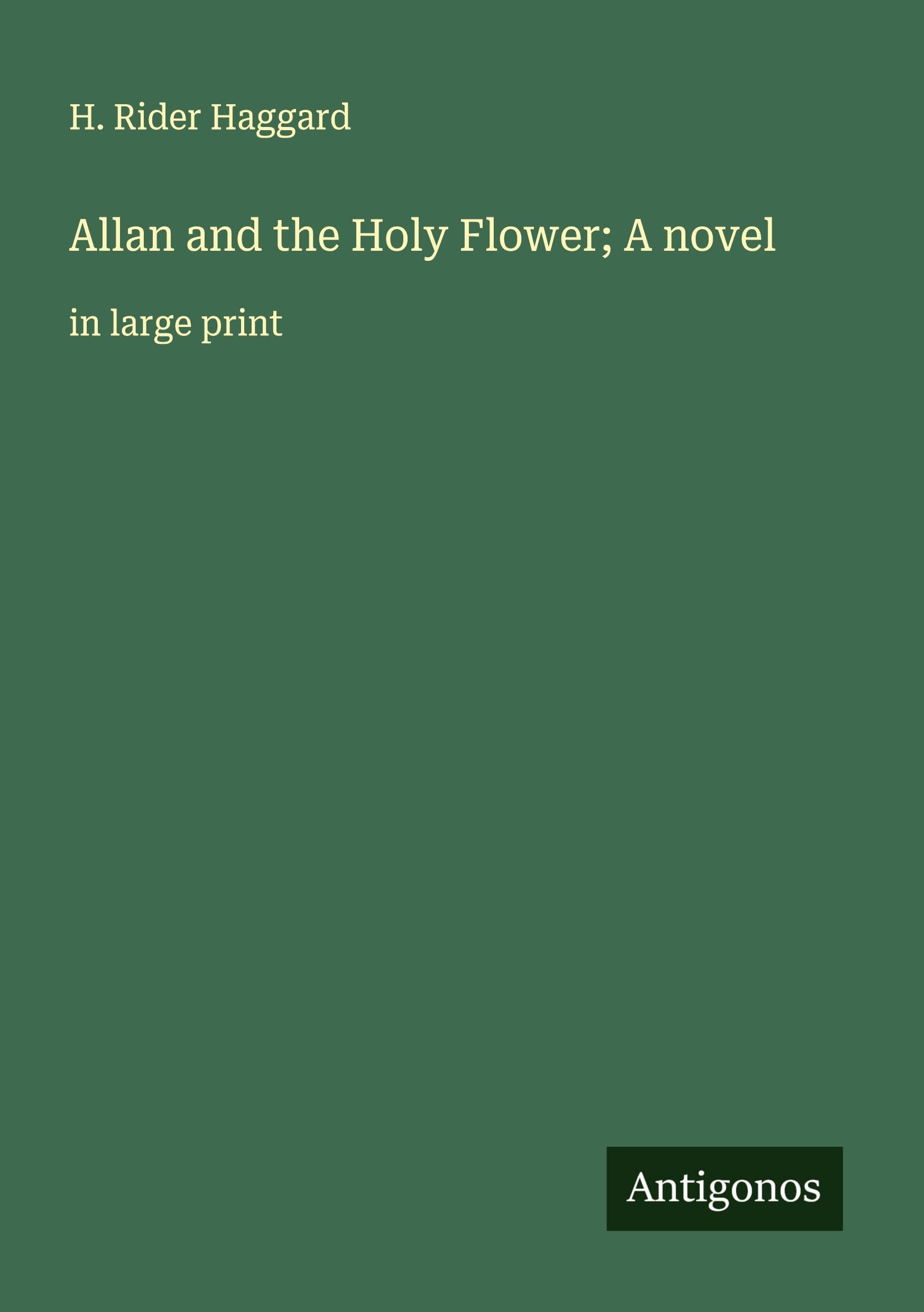 Allan and the Holy Flower; A novel Classics