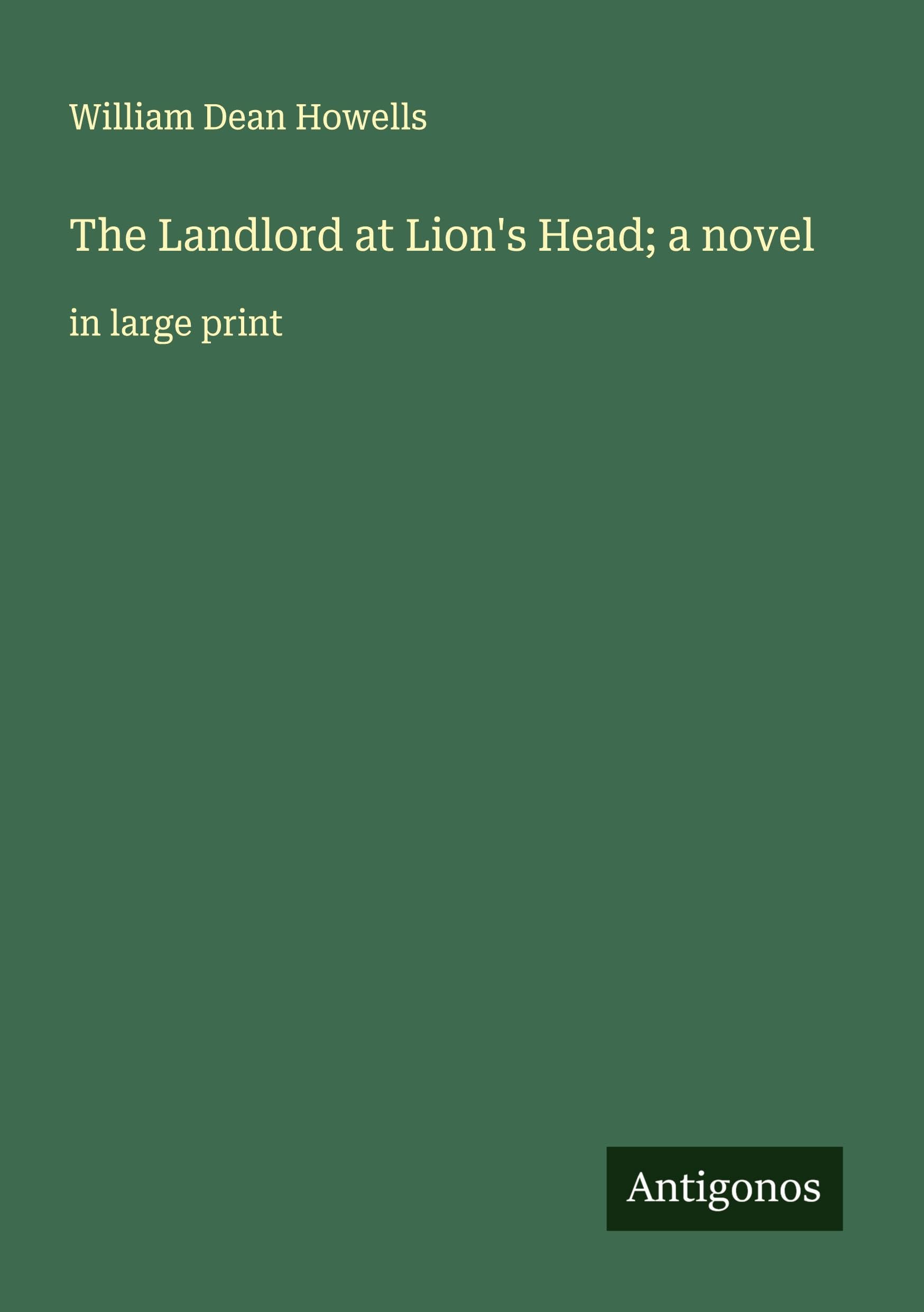 The Landlord at Lion's Head; a novel Classics