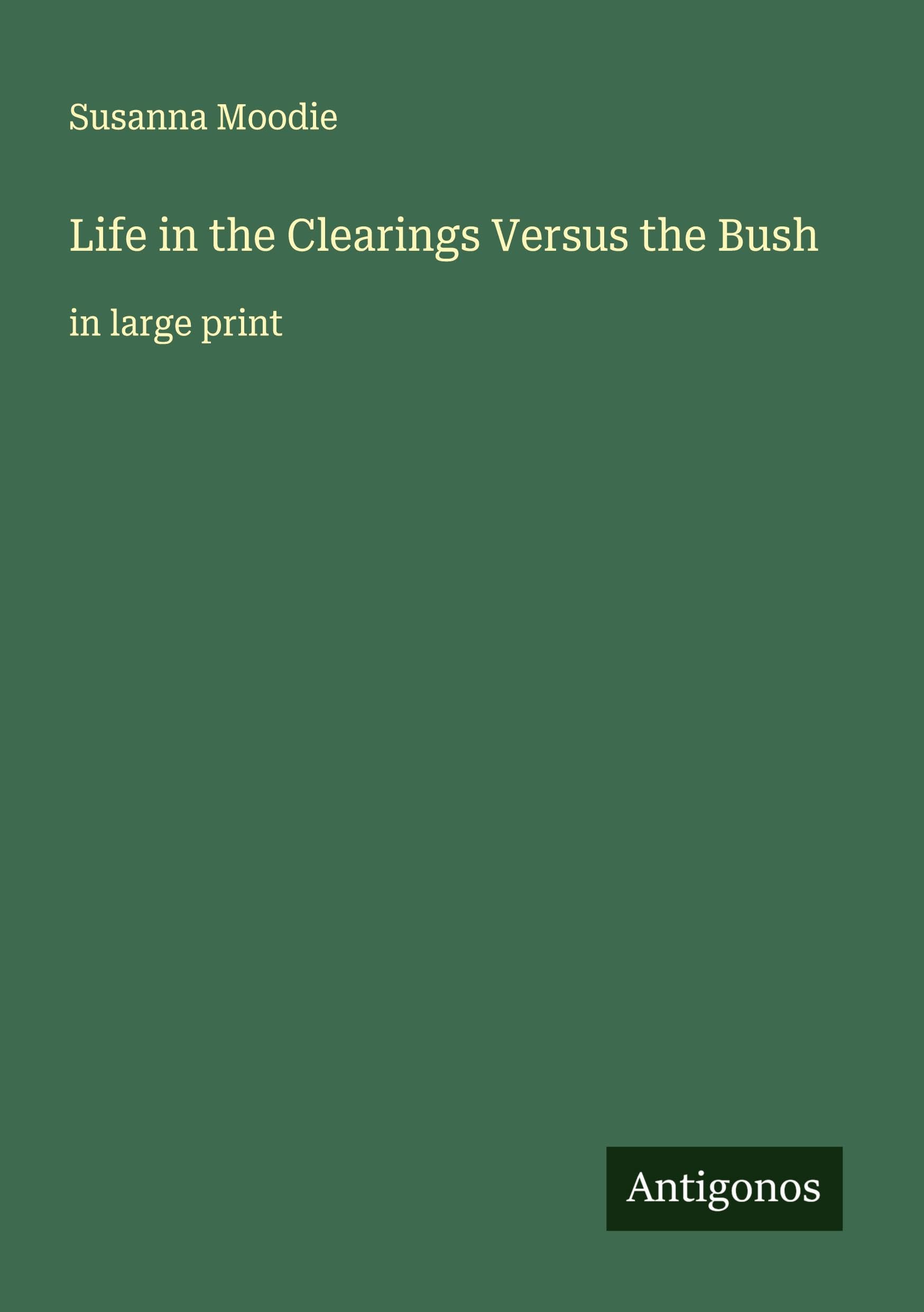 Life in the Clearings Versus the Bush Classics