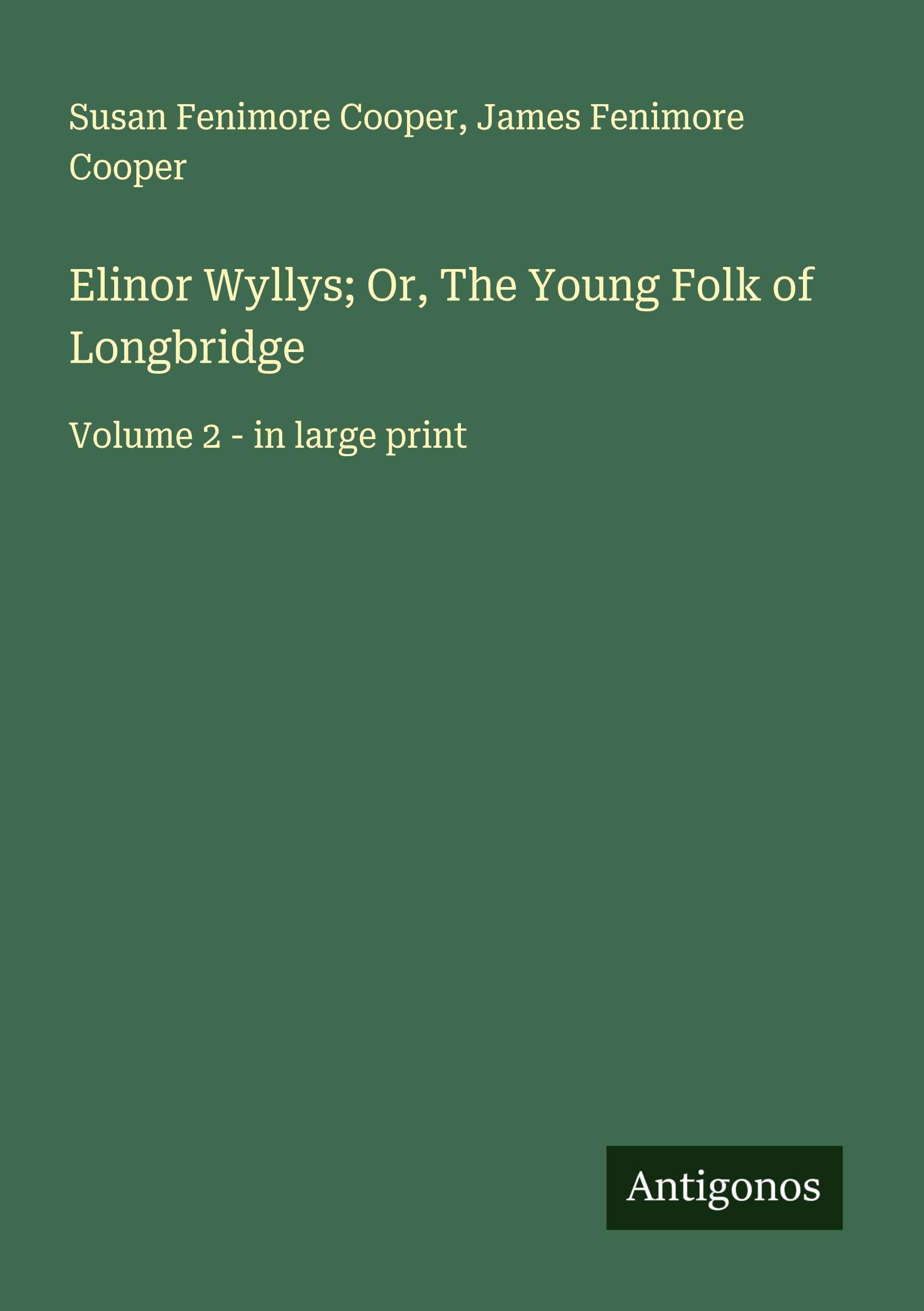 Elinor Wyllys; Or, The Young Folk of Longbridge Classics
