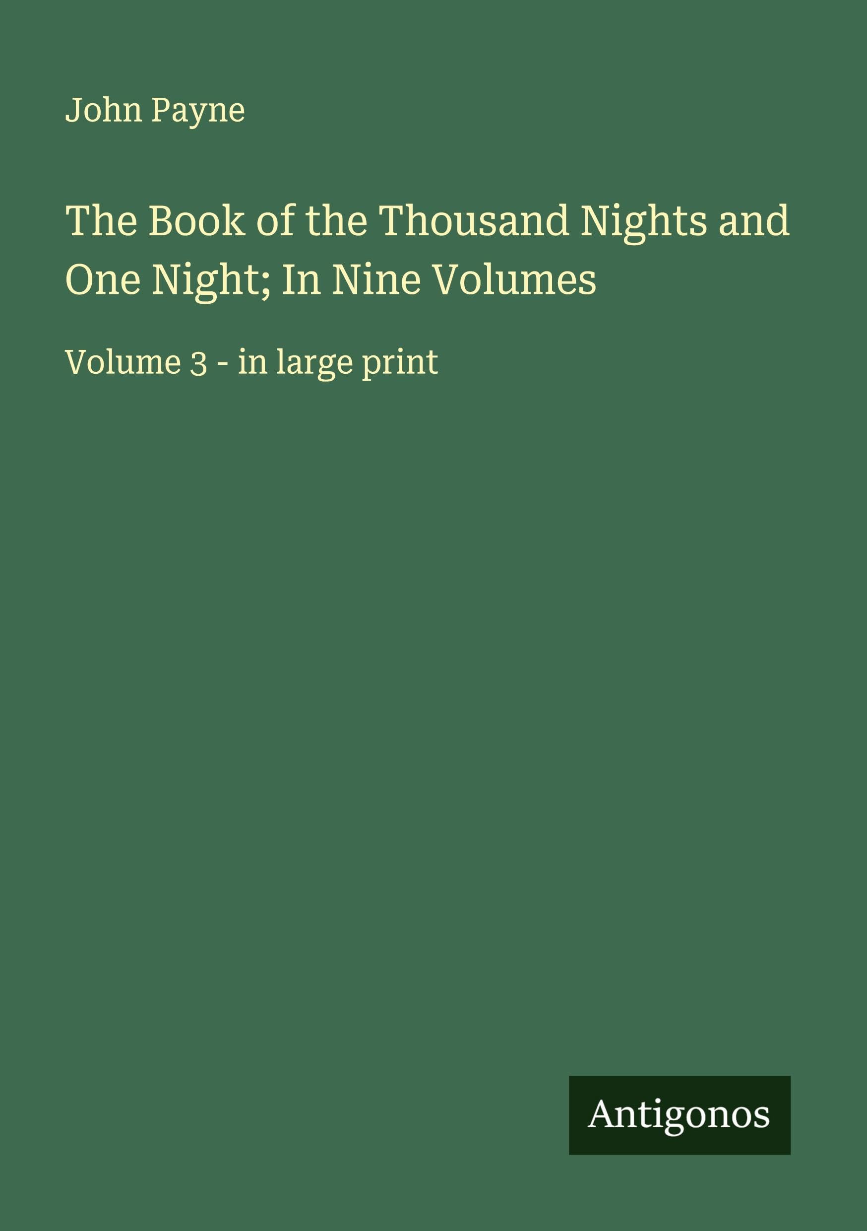 The Book of the Thousand Nights and One Night; In Nine Volumes Classics
