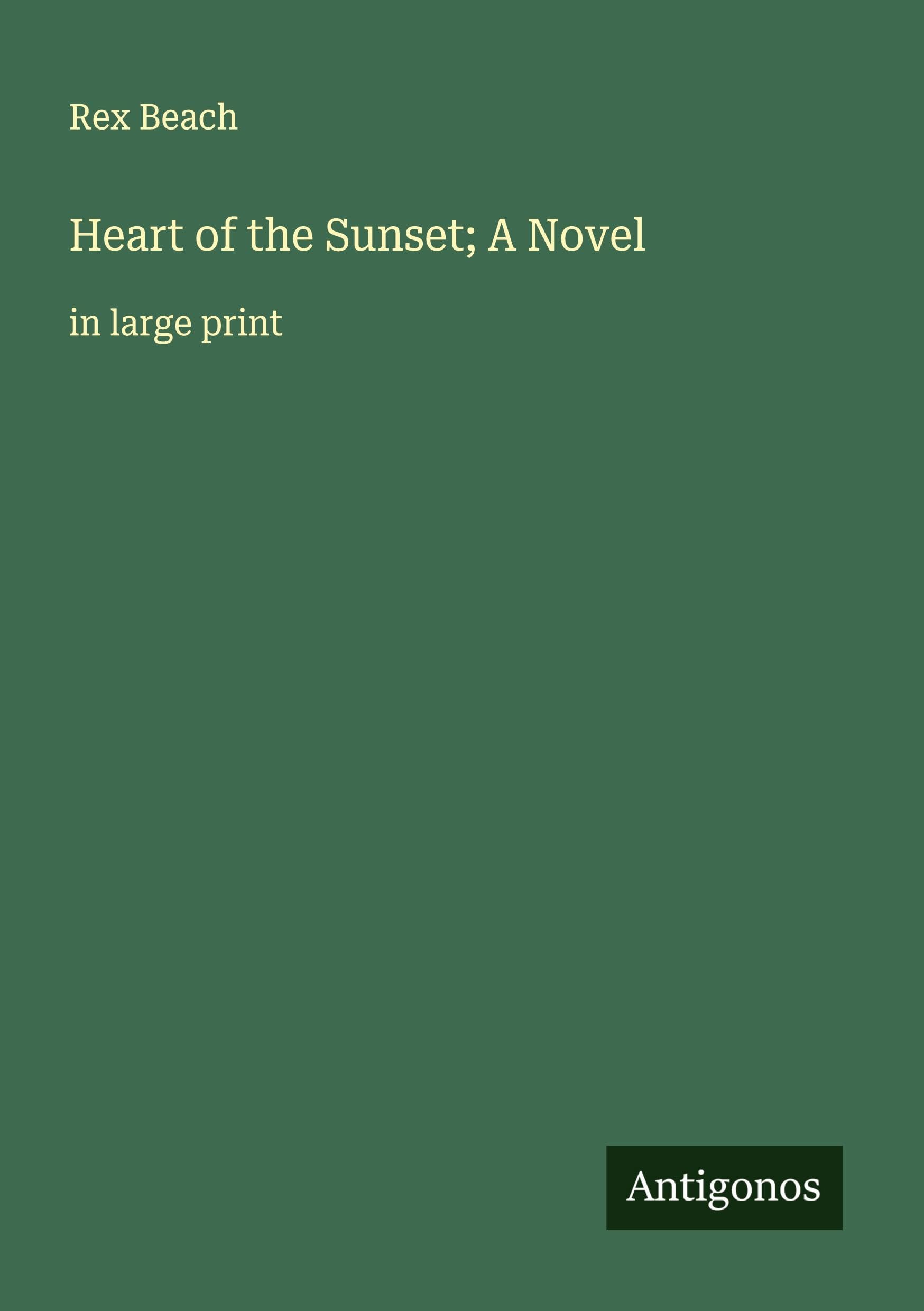 Heart of the Sunset; A Novel Classics