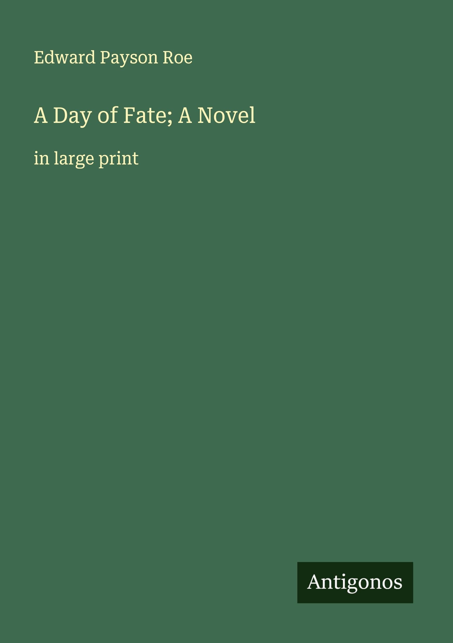 A Day of Fate; A Novel Classics