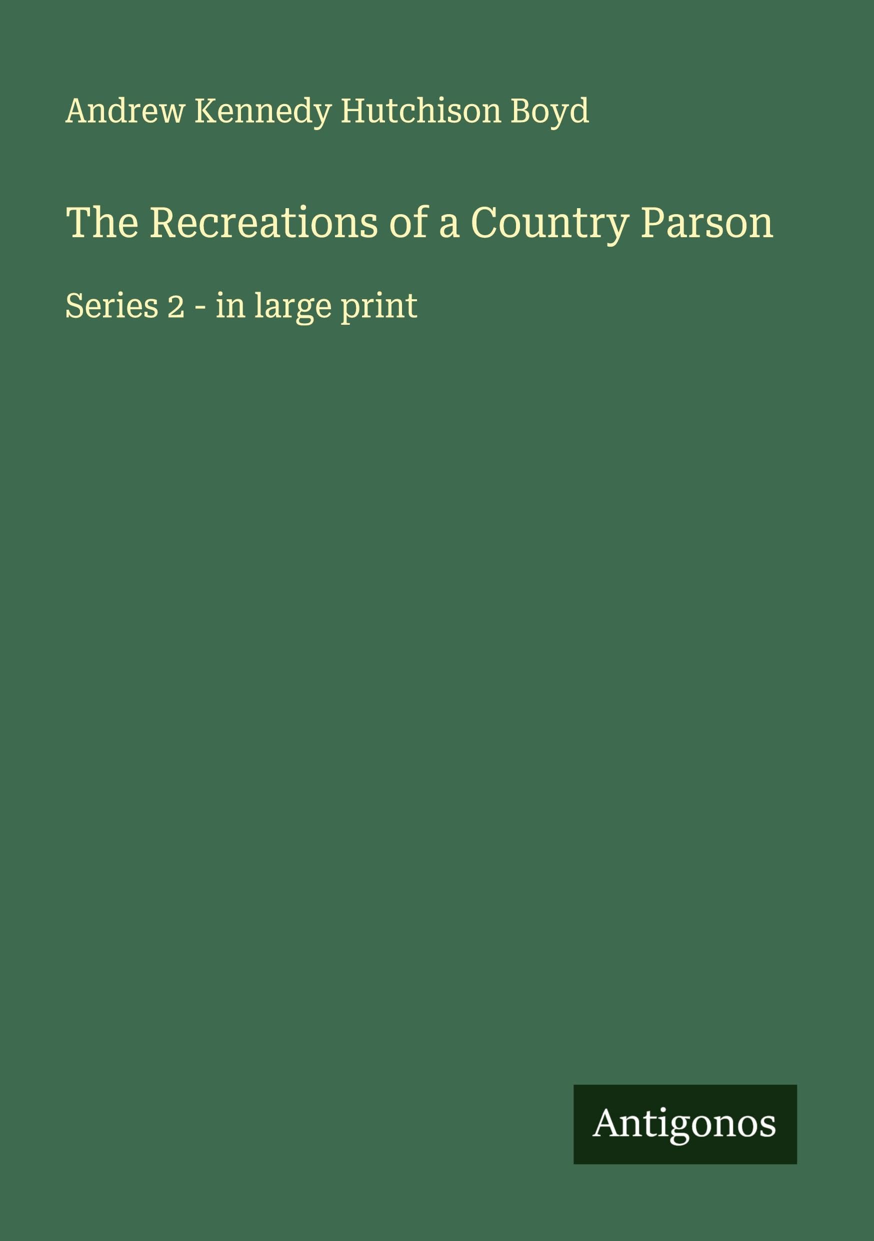 The Recreations of a Country Parson Classics