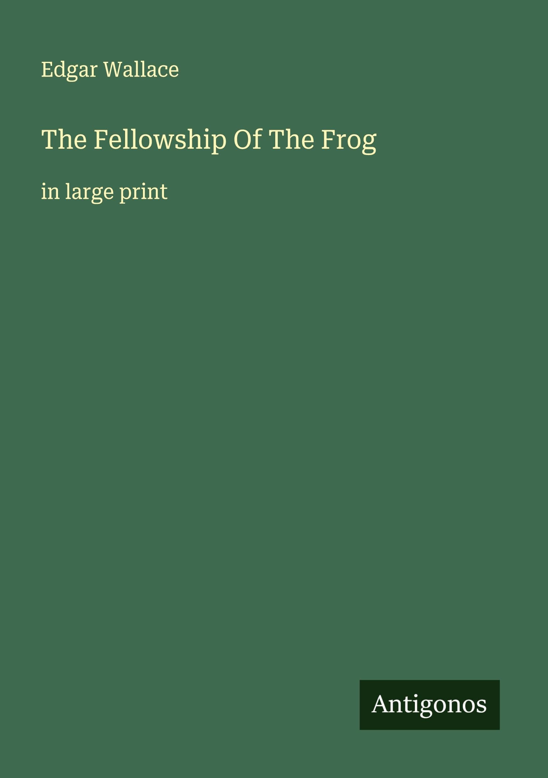 The Fellowship Of The Frog Classics