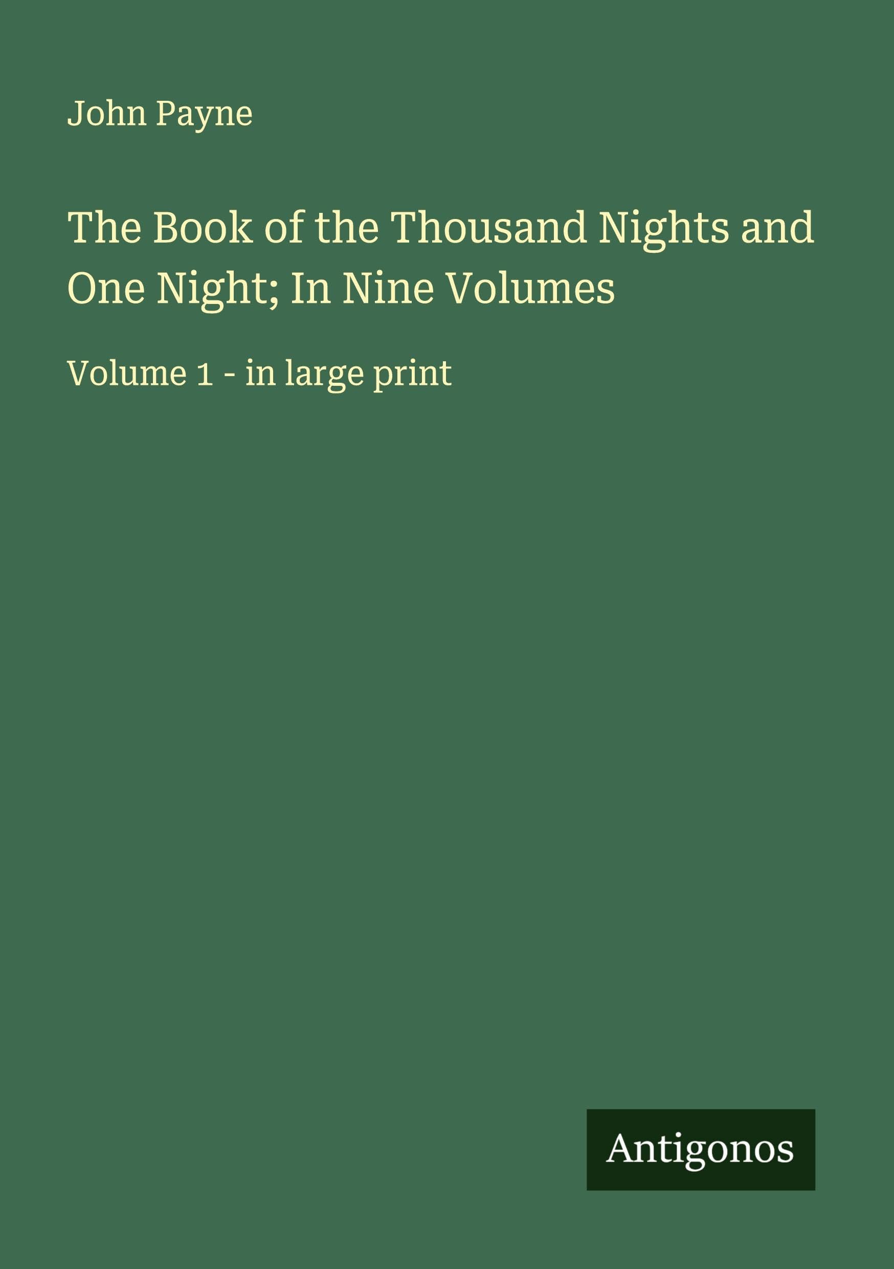 The Book of the Thousand Nights and One Night; In Nine Volumes Classics