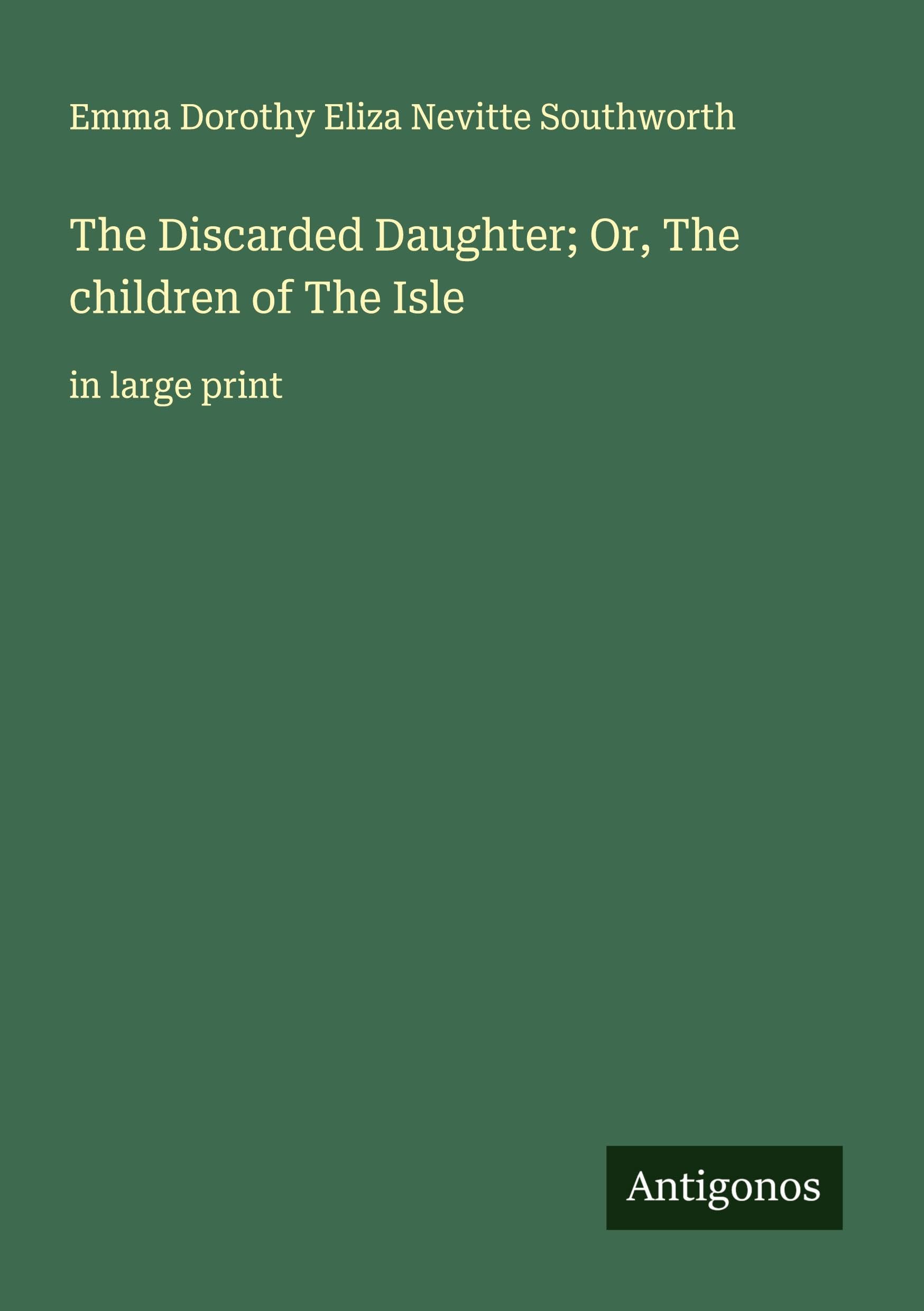 The Discarded Daughter; Or, The children of The Isle Classics