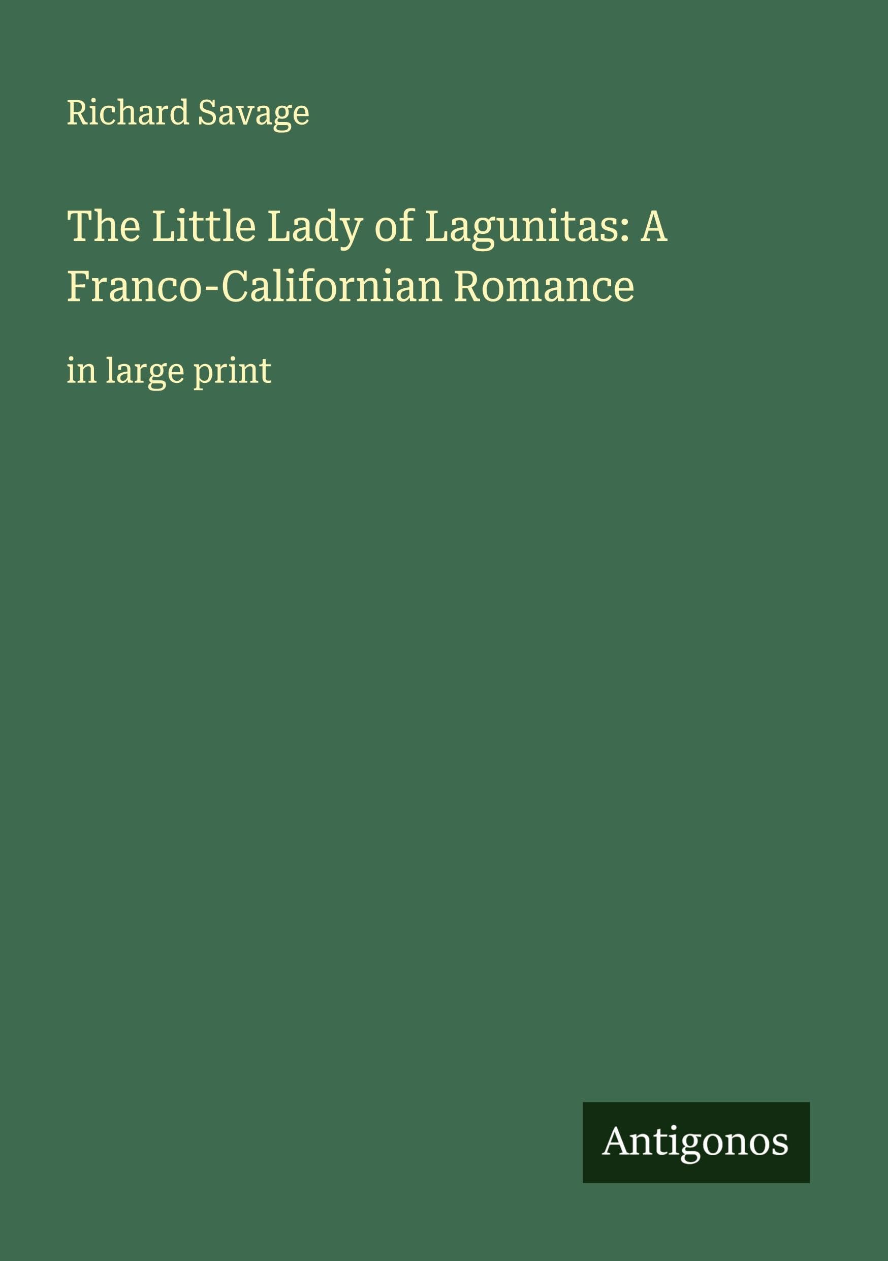 The Little Lady of Lagunitas: A Franco-Californian Romance Classics