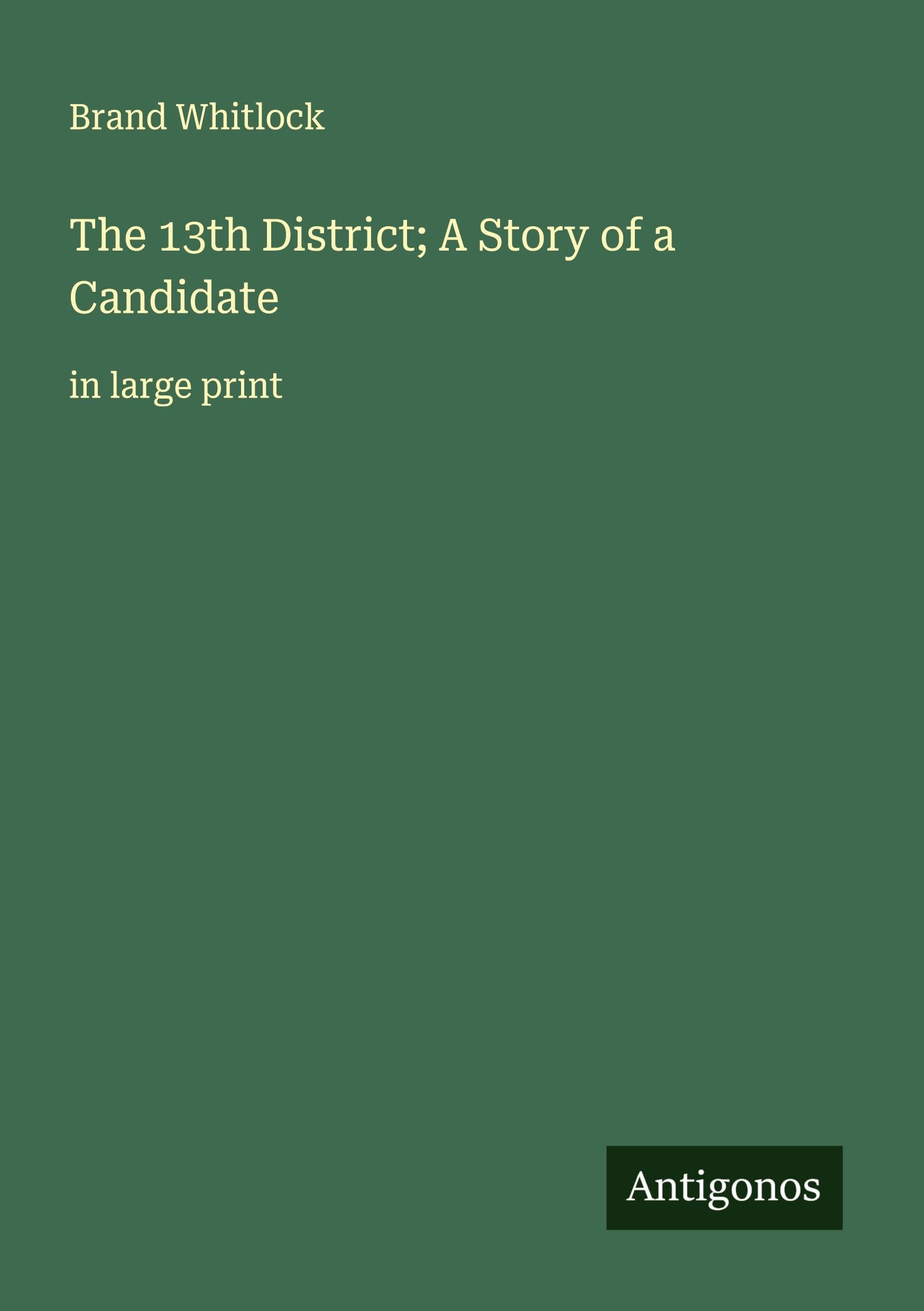 The 13th District; A Story of a Candidate Classics