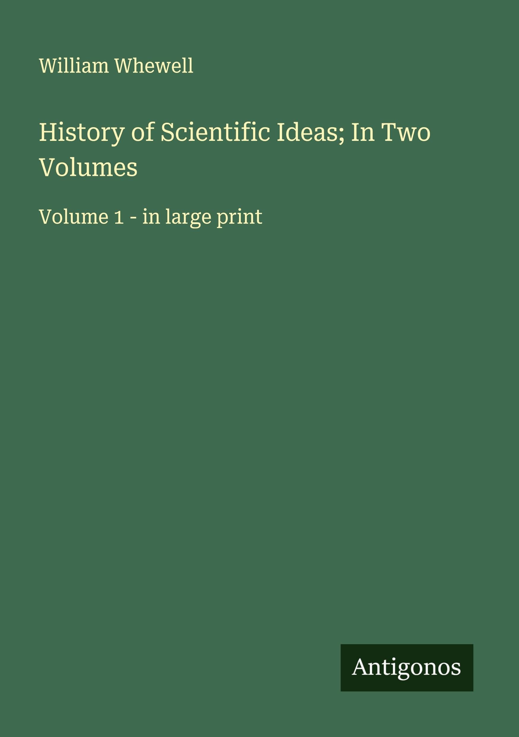 History of Scientific Ideas; In Two Volumes Classics