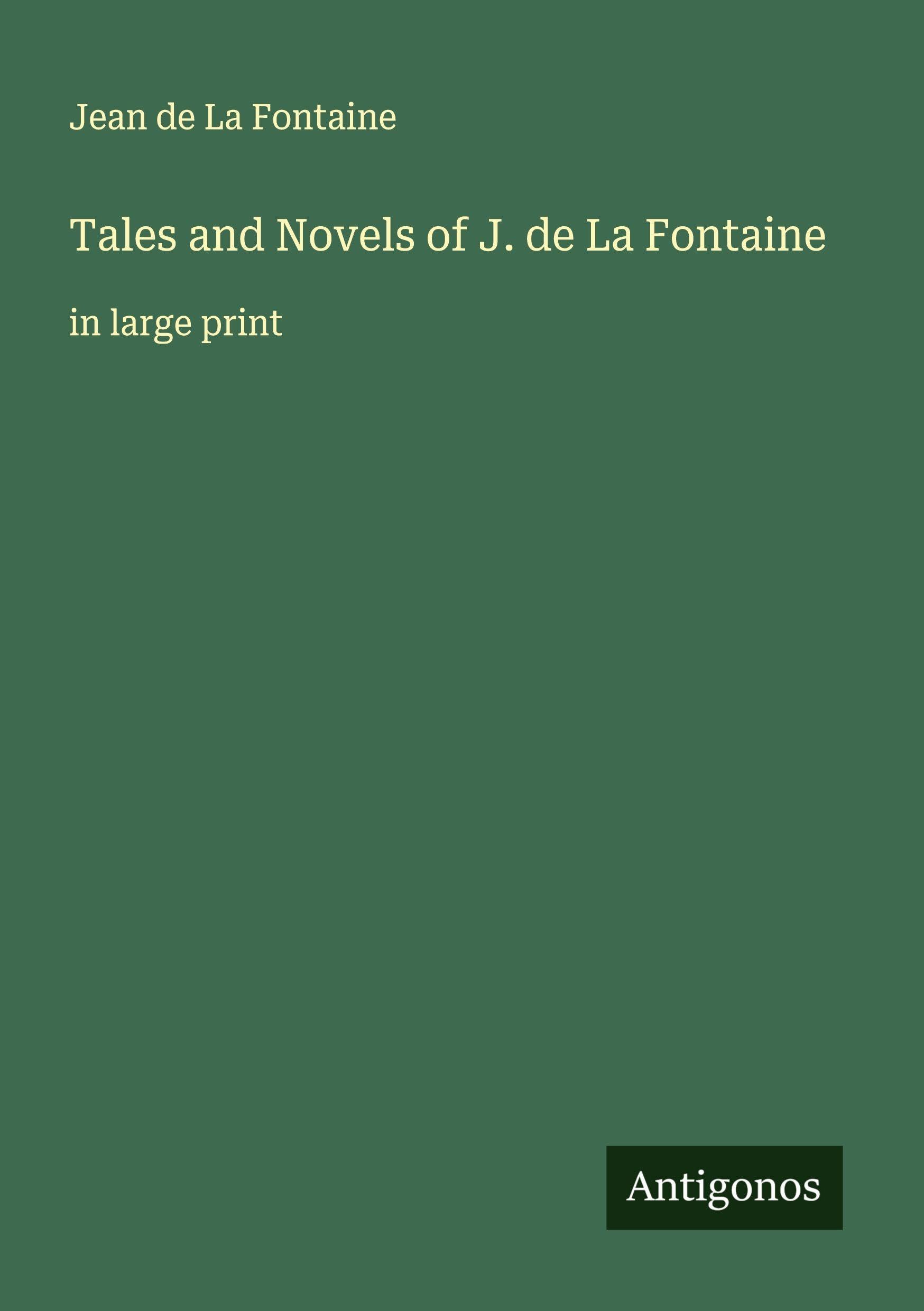 Tales and Novels of J. de La Fontaine Classics