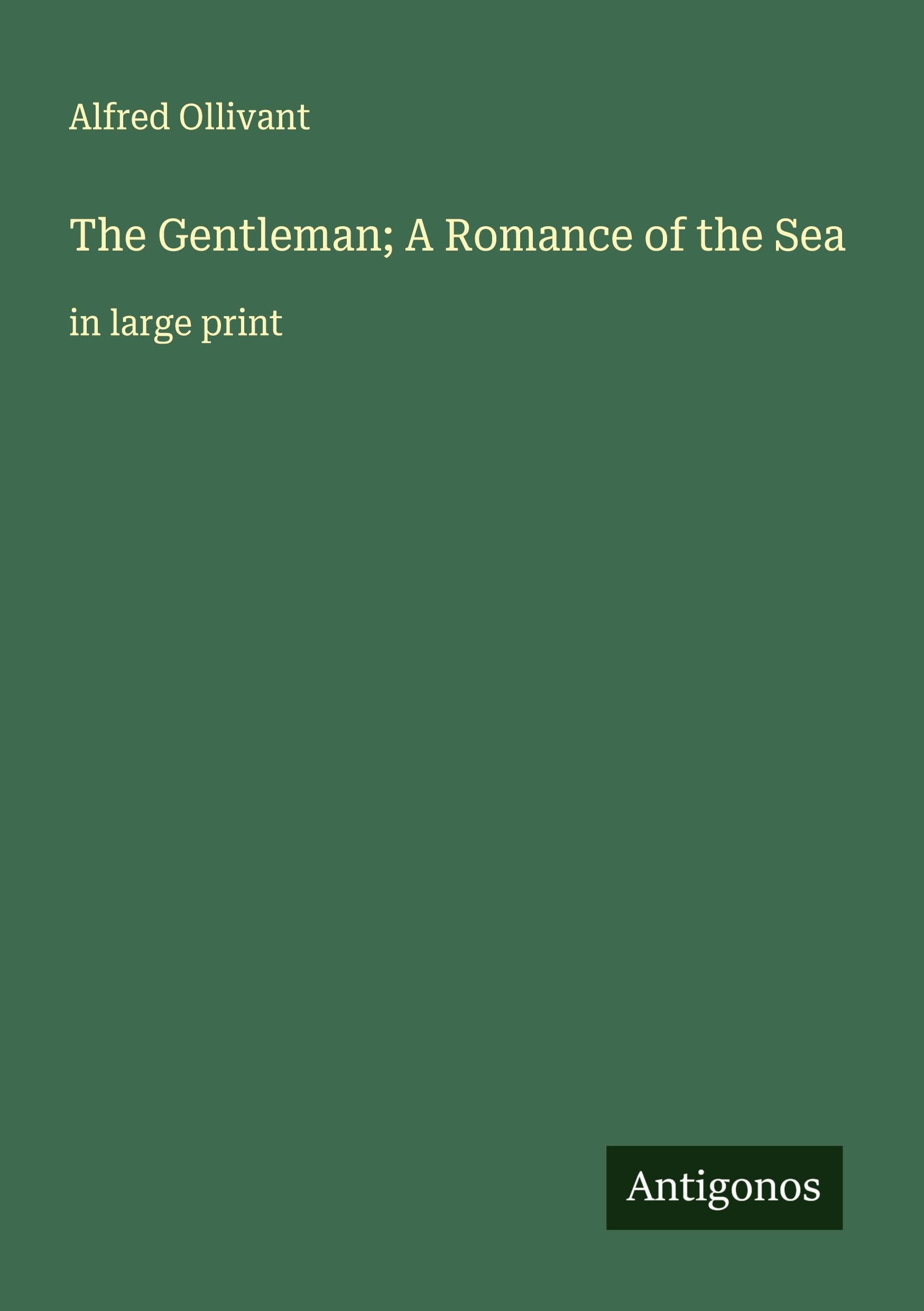 The Gentleman; A Romance of the Sea Classics