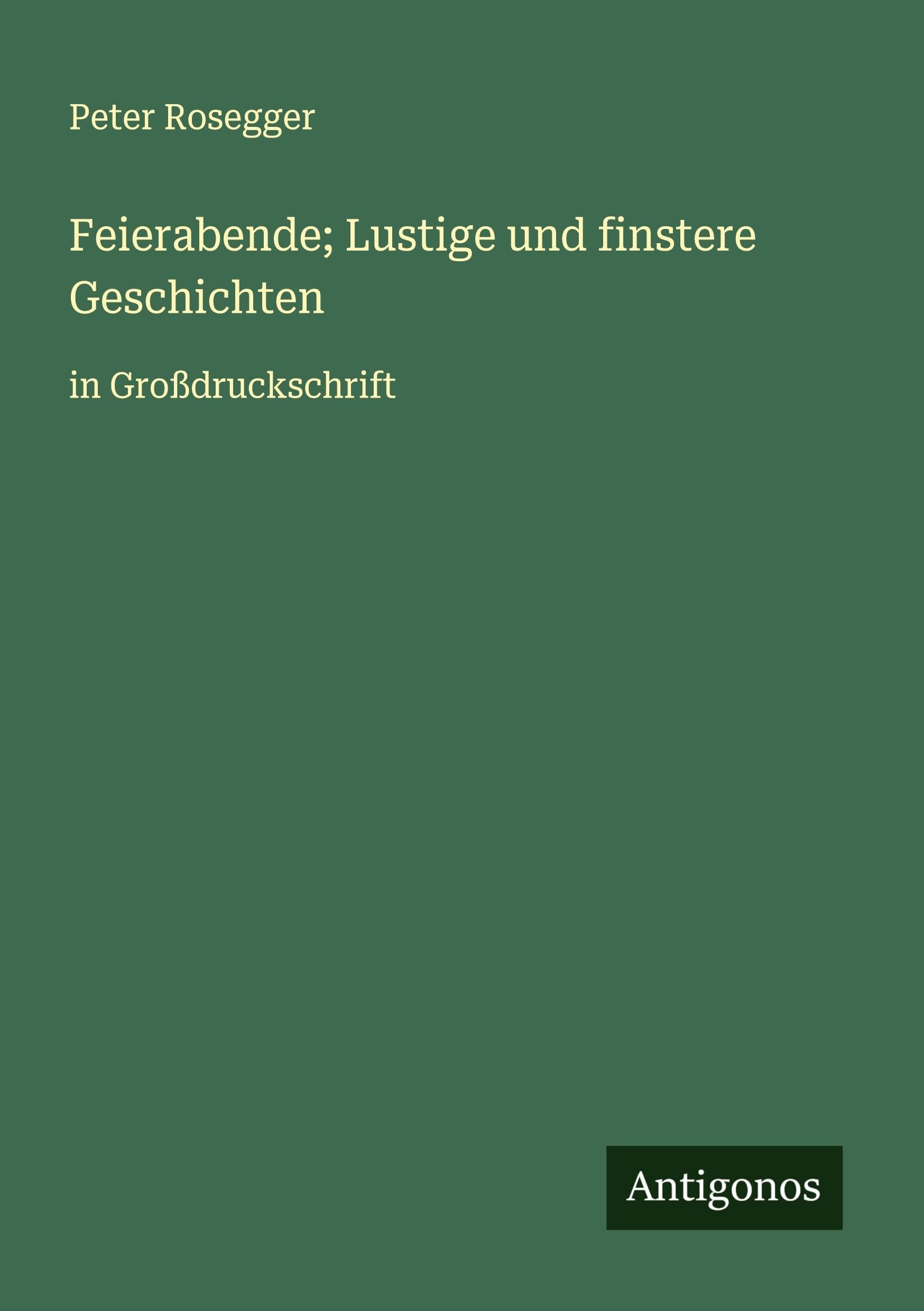 Feierabende; Lustige und finstere Geschichten Classics