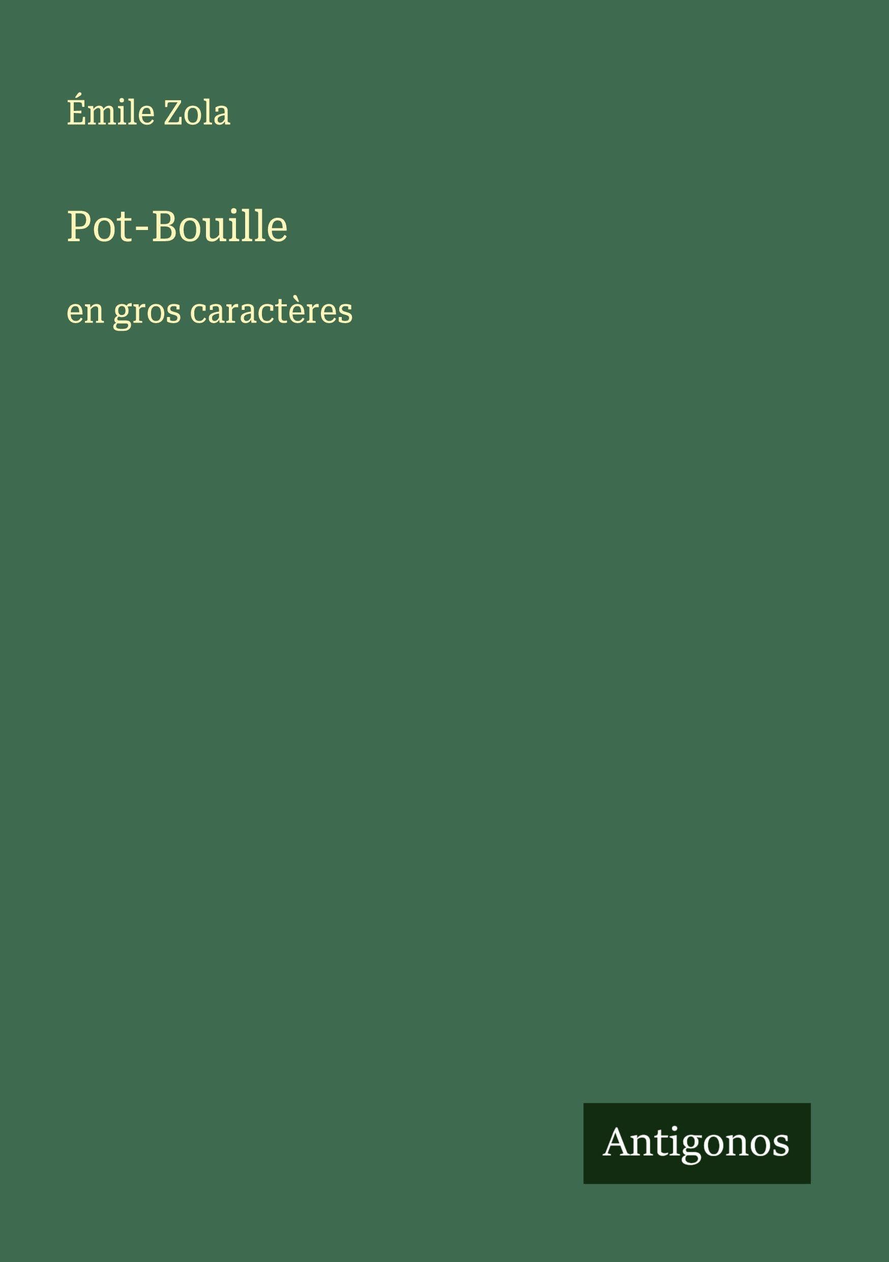 Pot-Bouille: en gros caractères Classics