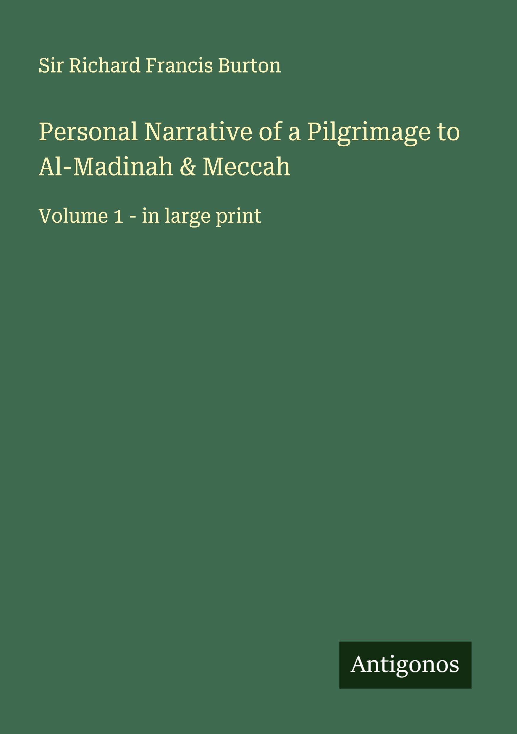 Personal Narrative of a Pilgrimage to Al-Madinah & Meccah Classics