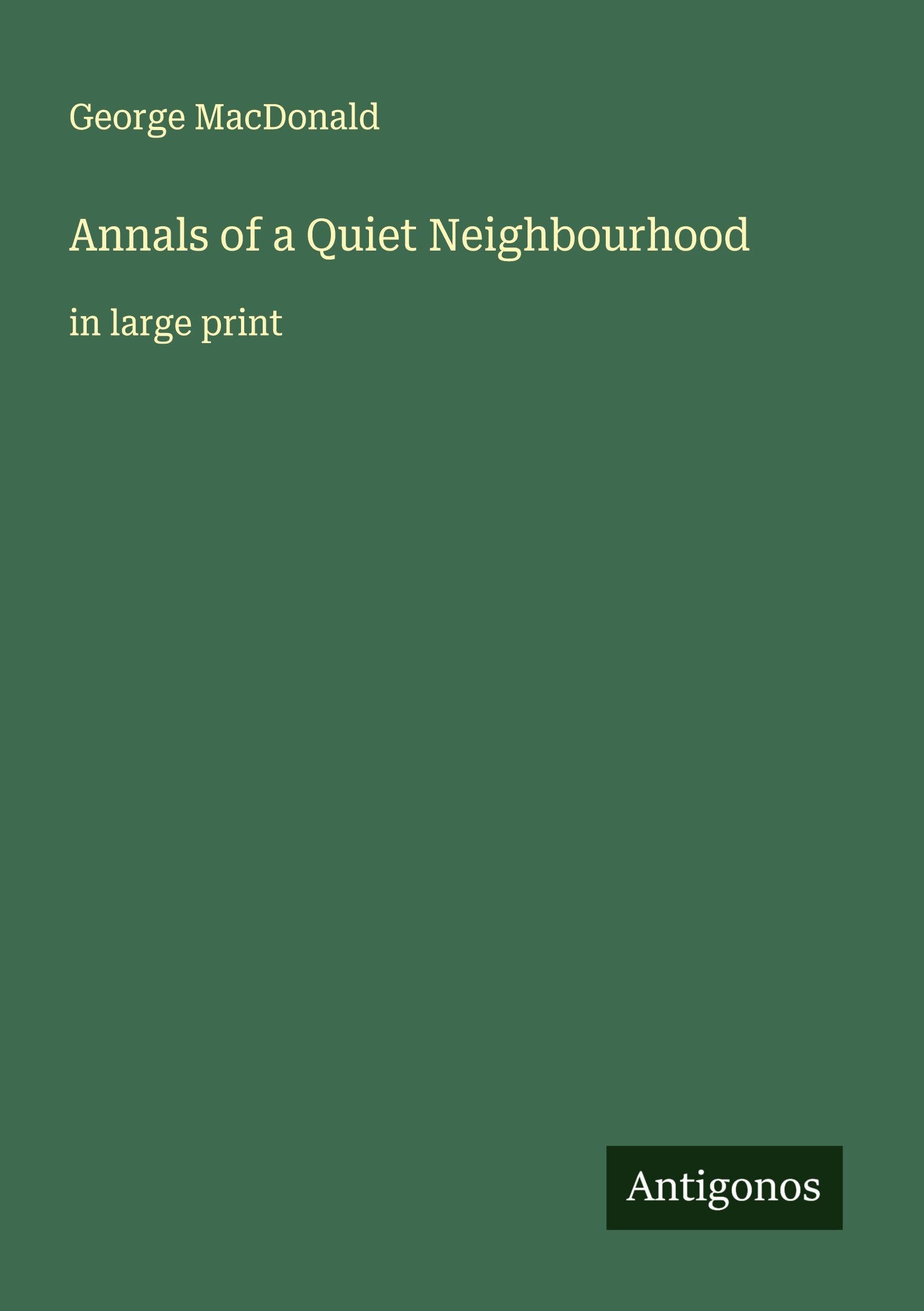 Annals of a Quiet Neighbourhood Classics