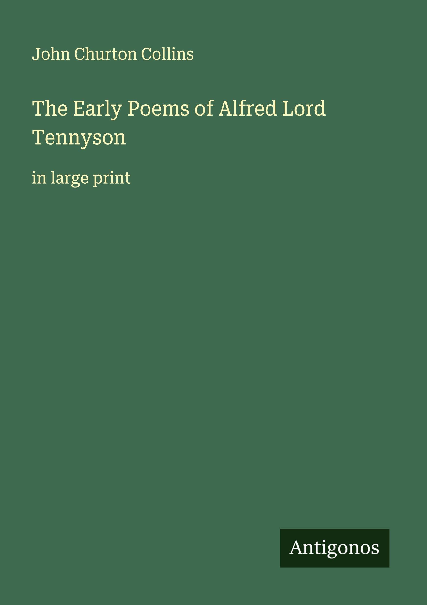 The Early Poems of Alfred Lord Tennyson Classics