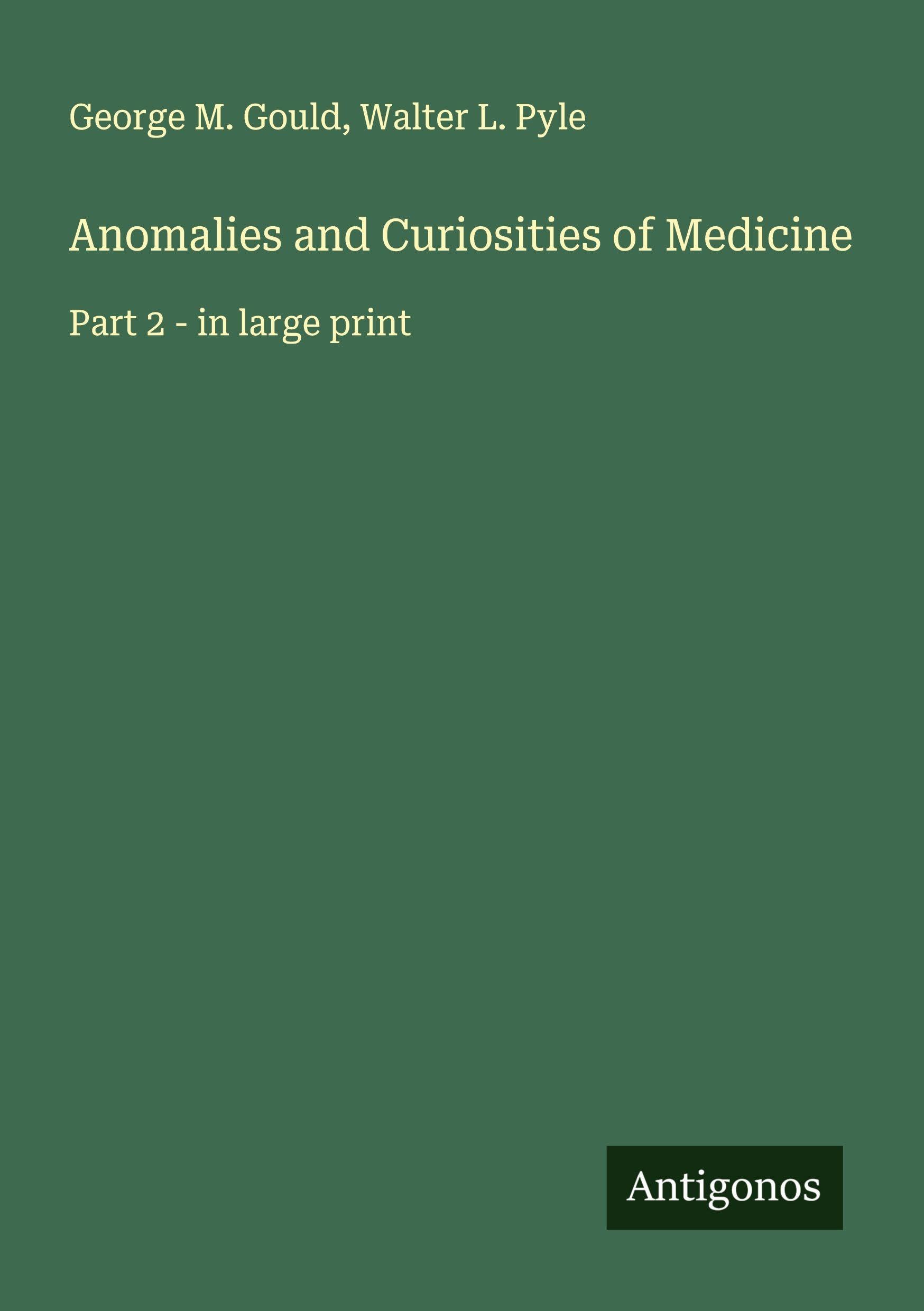 Anomalies and Curiosities of Medicine Classics