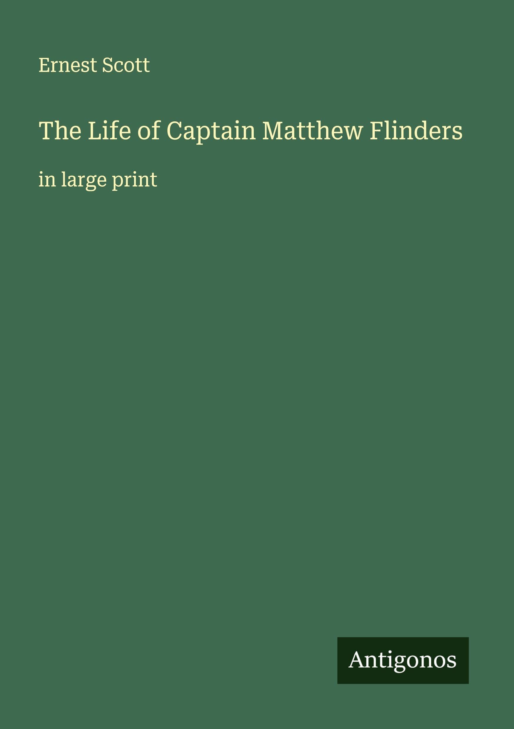 The Life of Captain Matthew Flinders Classics