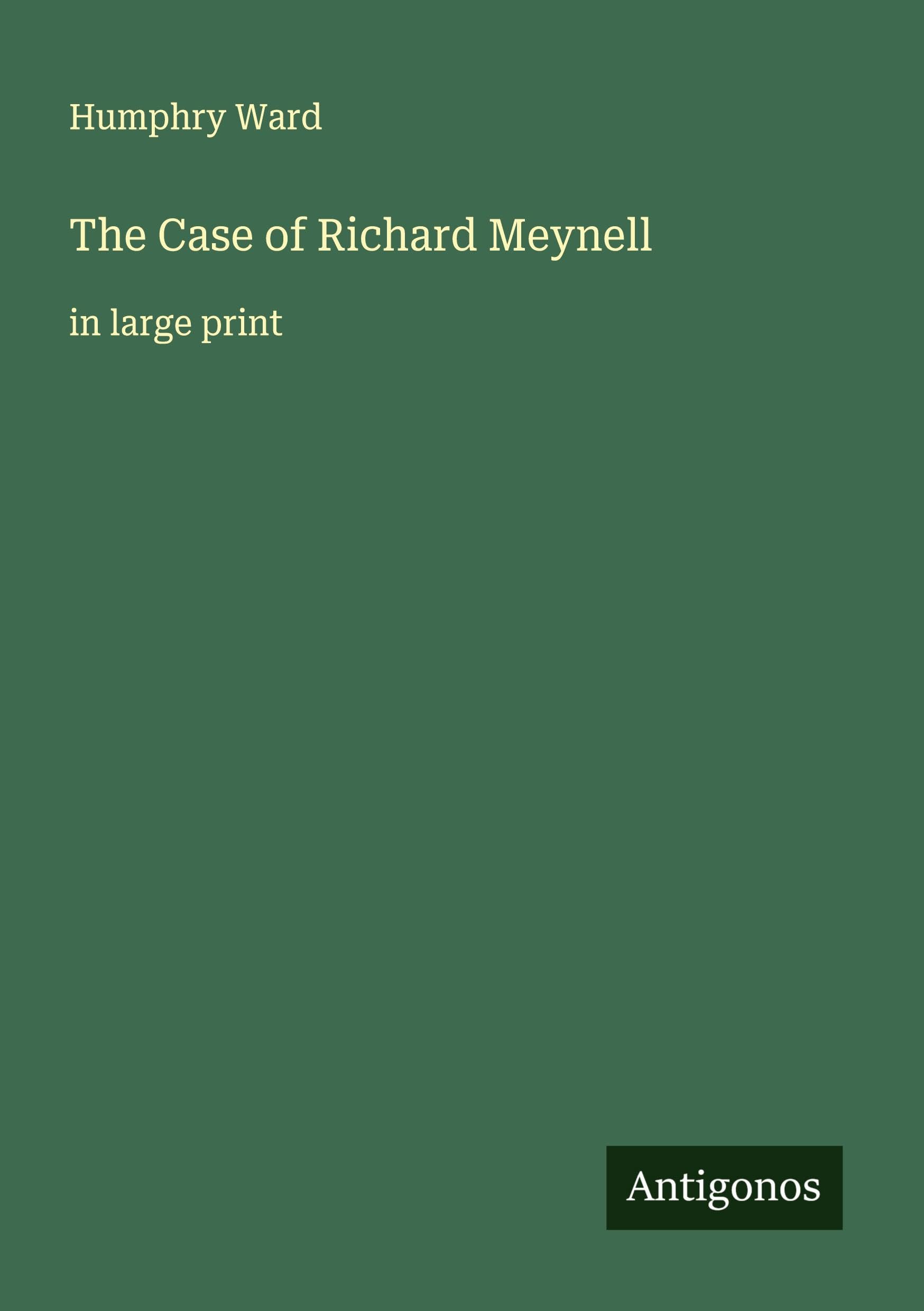 The Case of Richard Meynell Classics