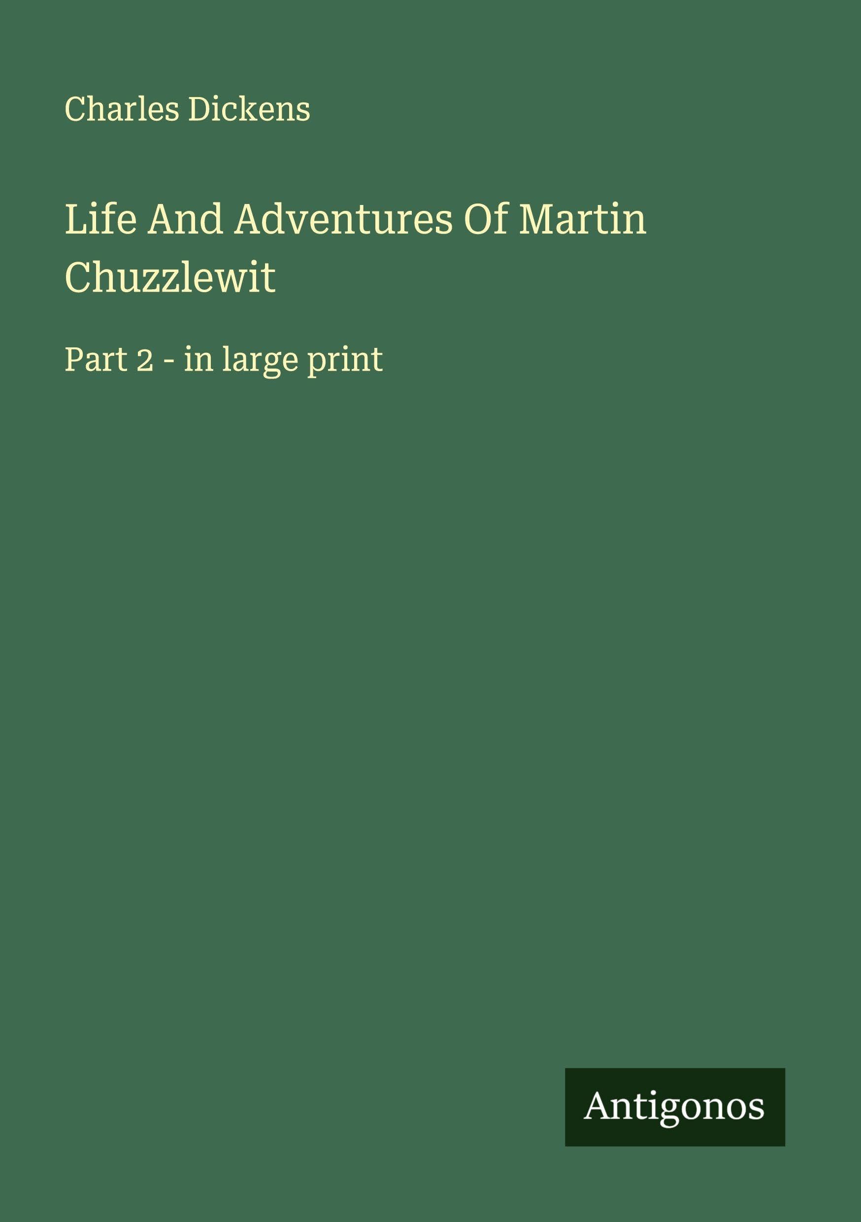 Life And Adventures Of Martin Chuzzlewit Classics