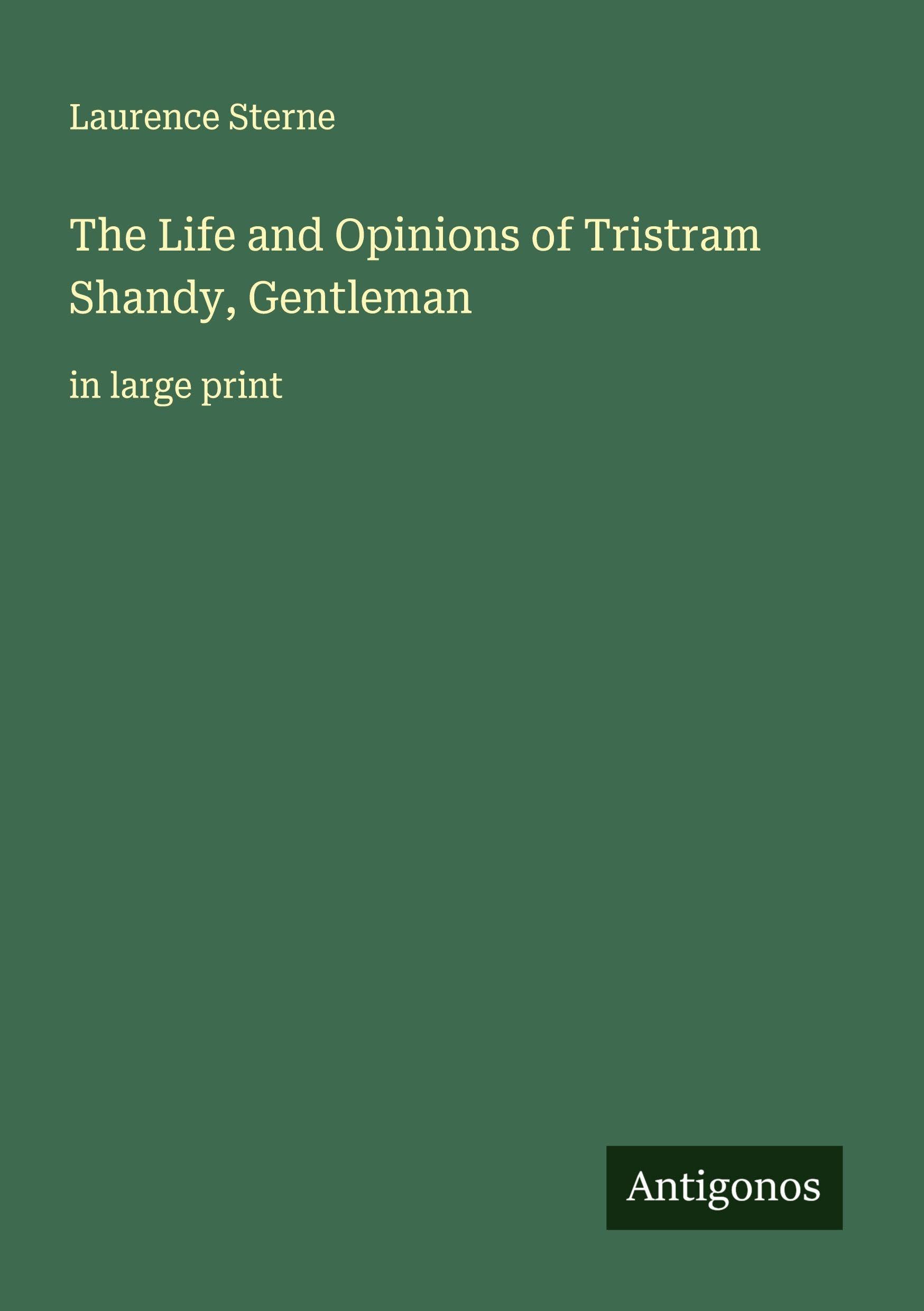 The Life and Opinions of Tristram Shandy, Gentleman Classics