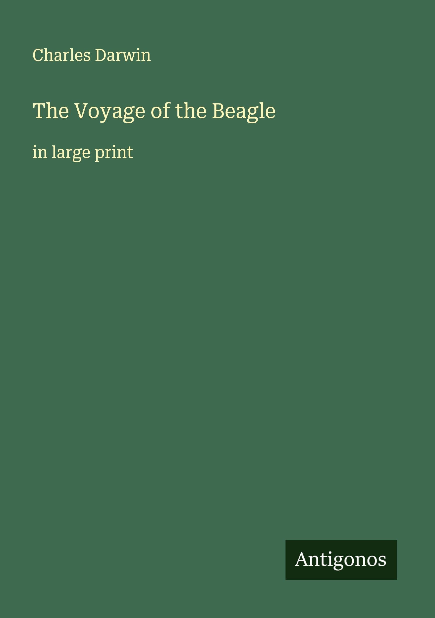 The Voyage of the Beagle Classics