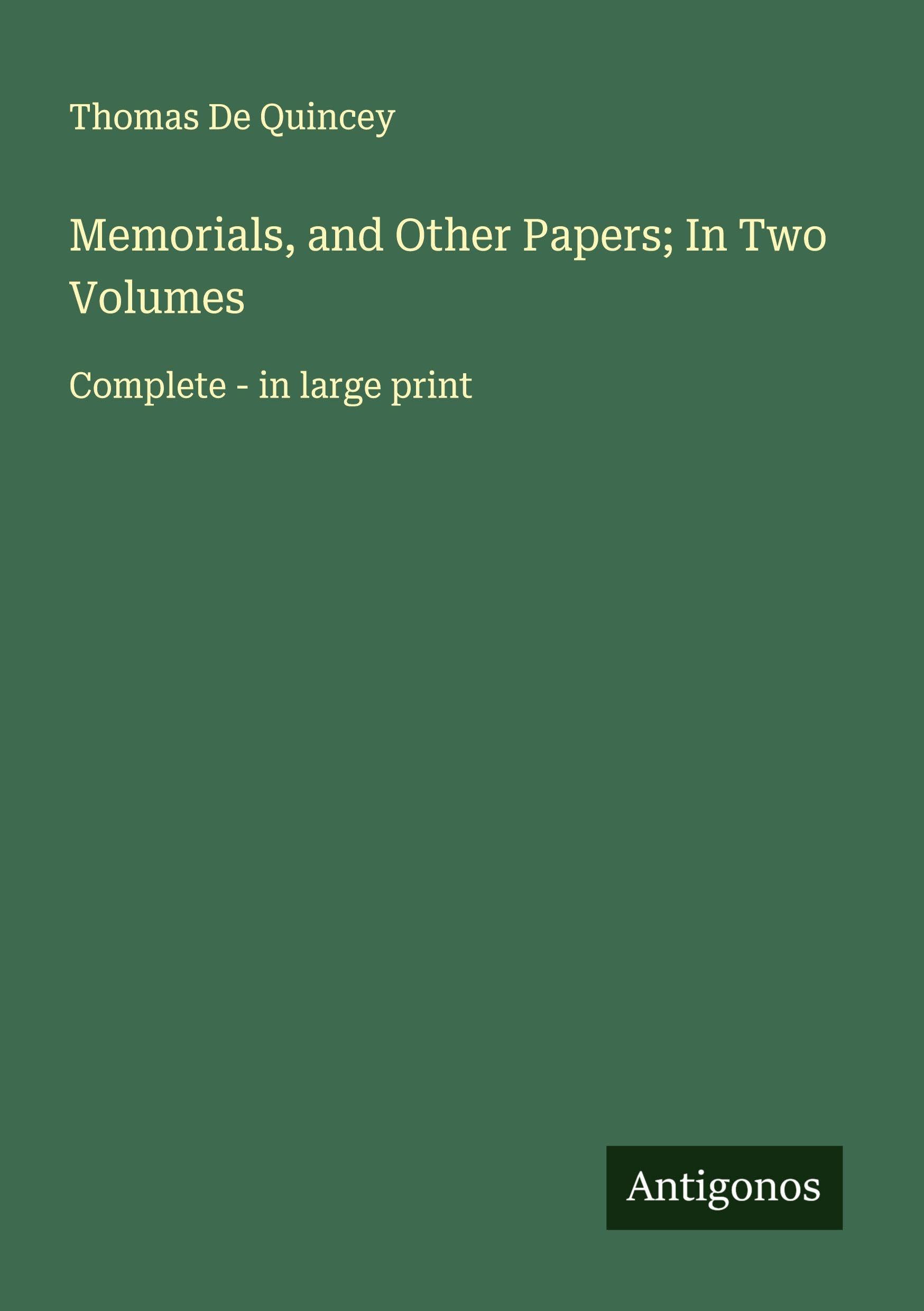 Memorials, and Other Papers; In Two Volumes Classics