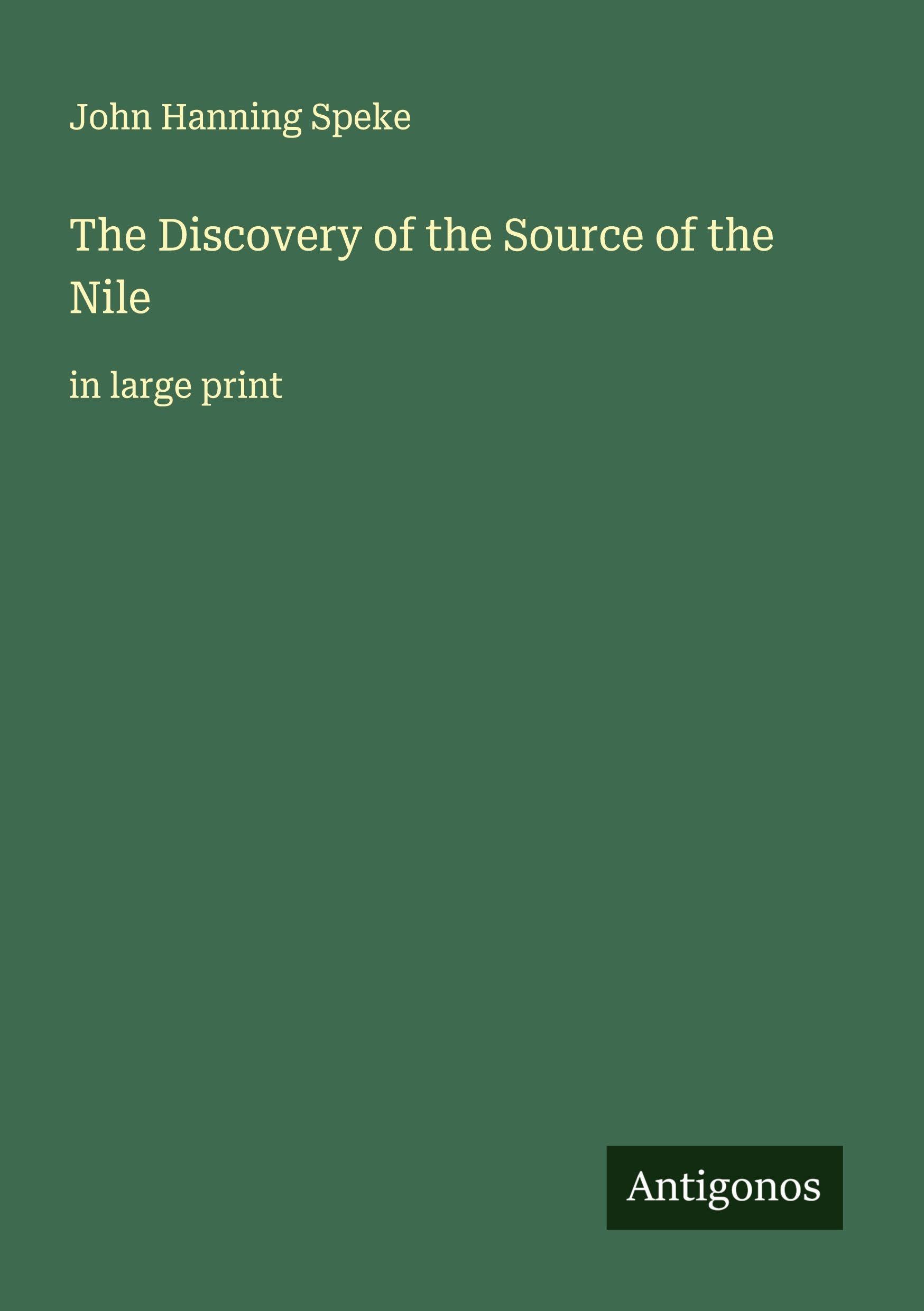 The Discovery of the Source of the Nile Classics