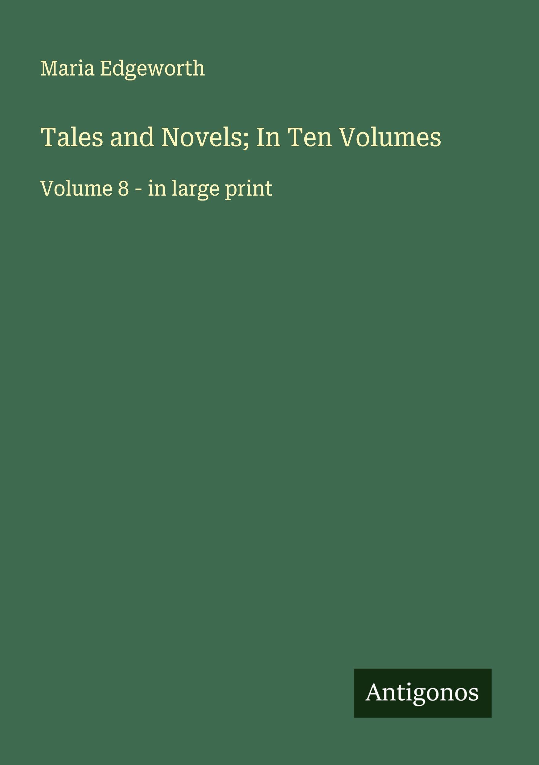 Tales and Novels; In Ten Volumes Classics