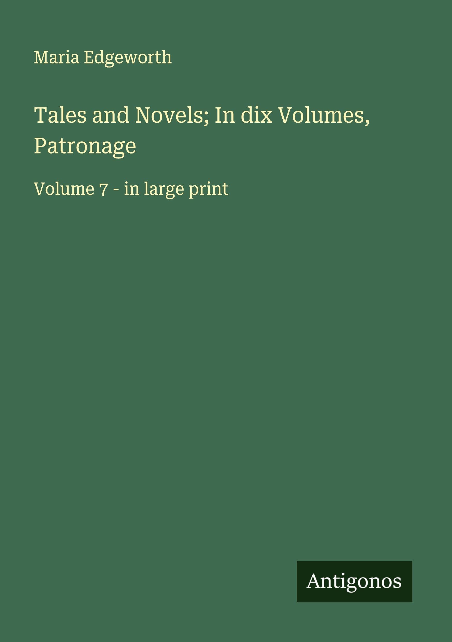 Tales and Novels; In dix Volumes, Patronage Classics
