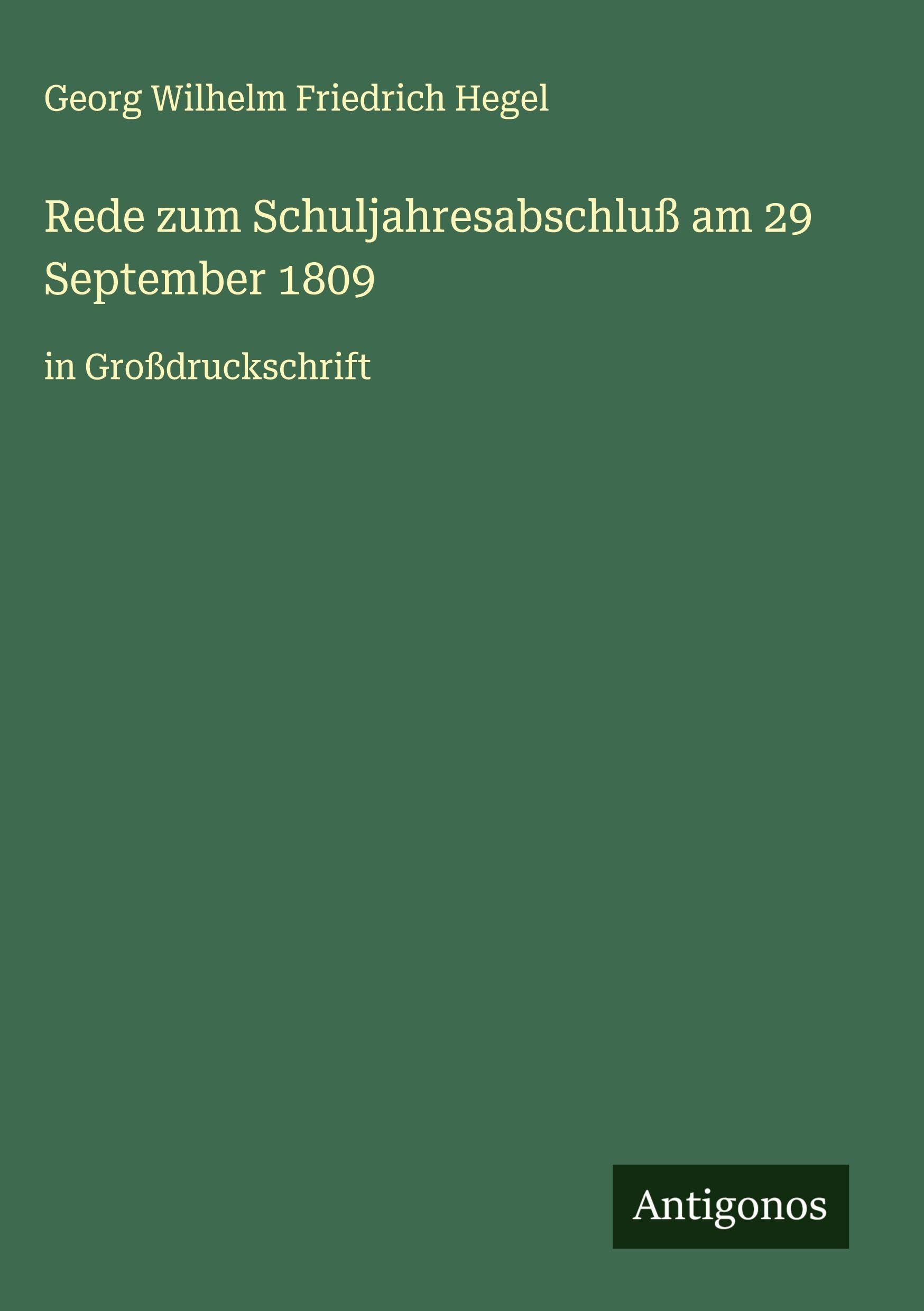Rede zum Schuljahresabschluß am 29 September 1809 Classics