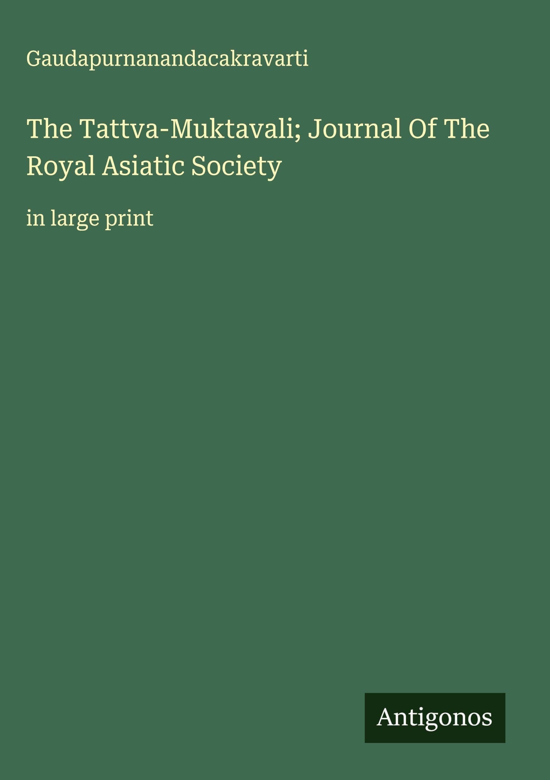 The Tattva-Muktavali; Journal Of The Royal Asiatic Society Classics