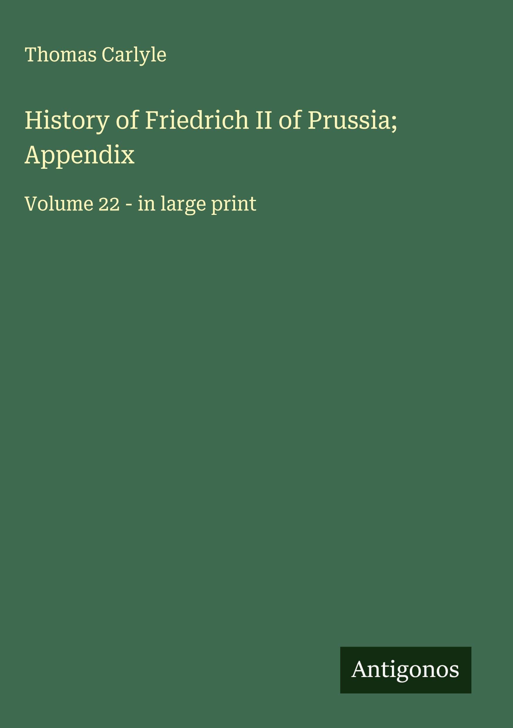 History of Friedrich II of Prussia; Appendix Classics