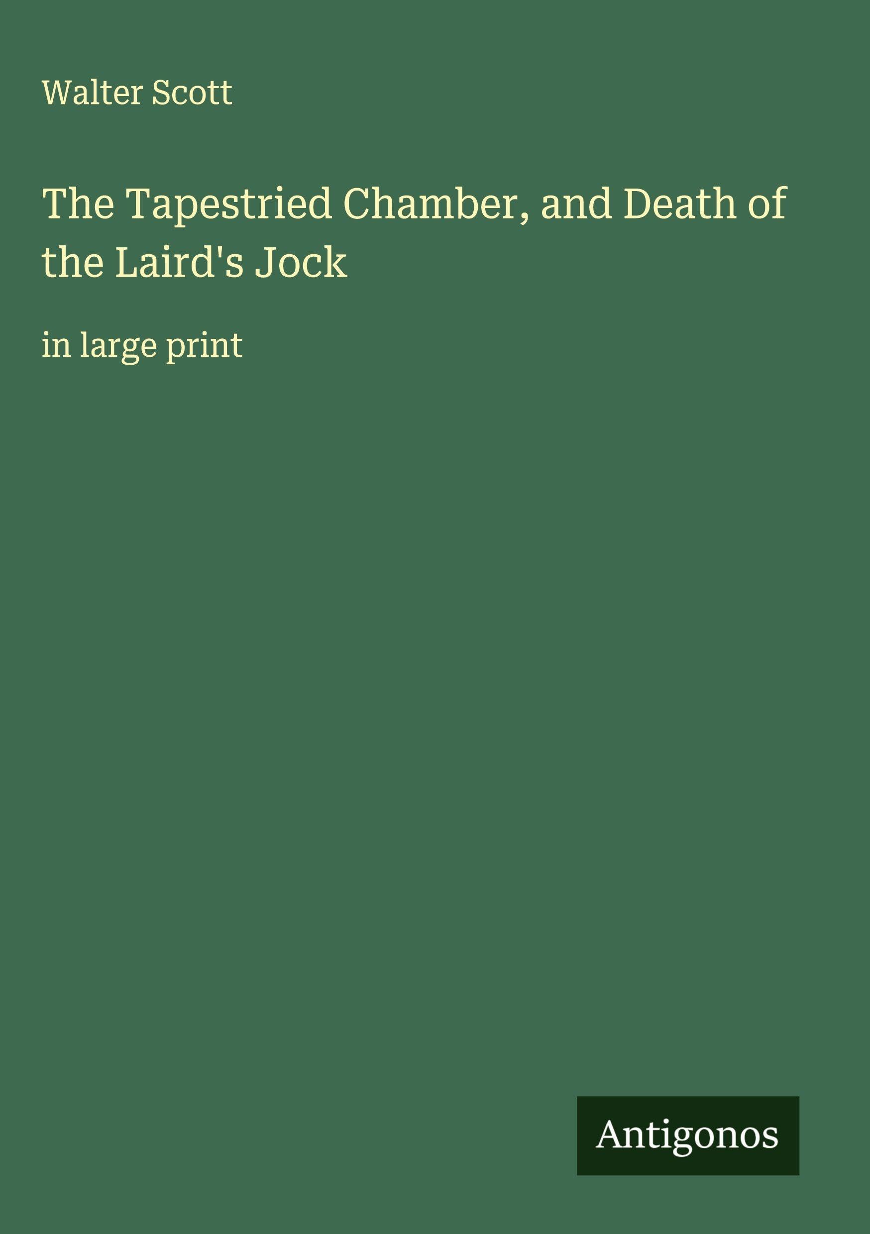 The Tapestried Chamber, and Death of the Laird's Jock Classics