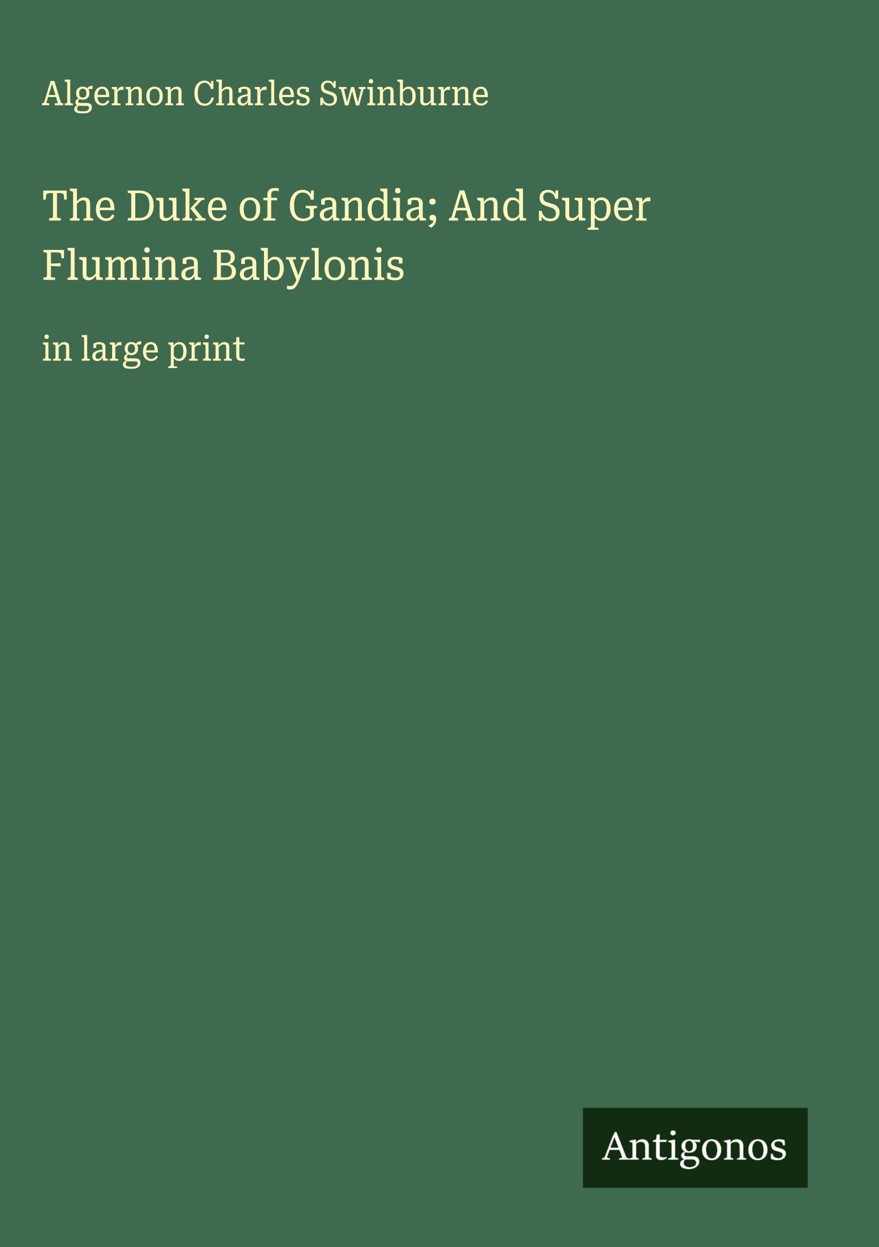 The Duke of Gandia; And Super Flumina Babylonis Classics