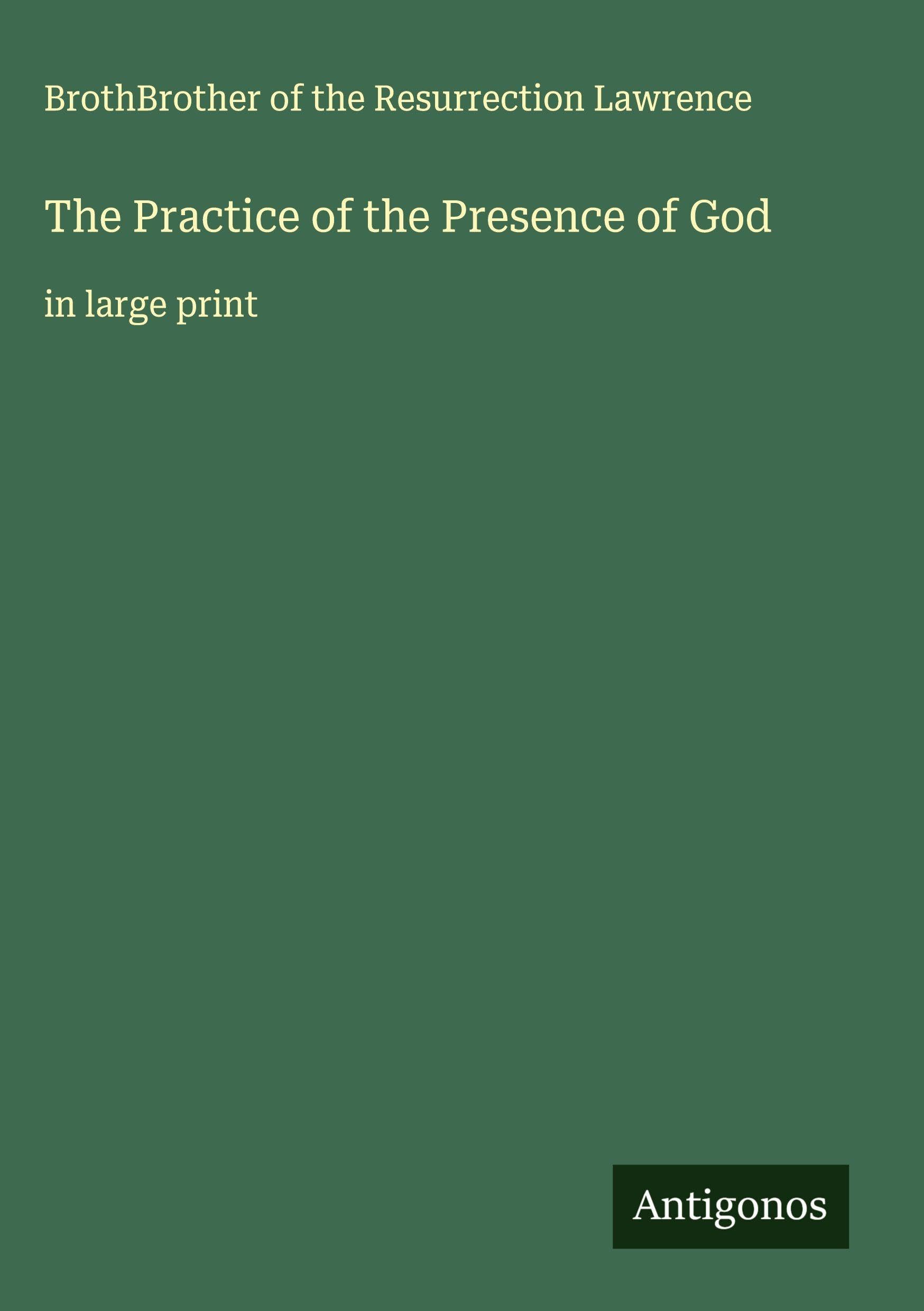 The Practice of the Presence of God Classics